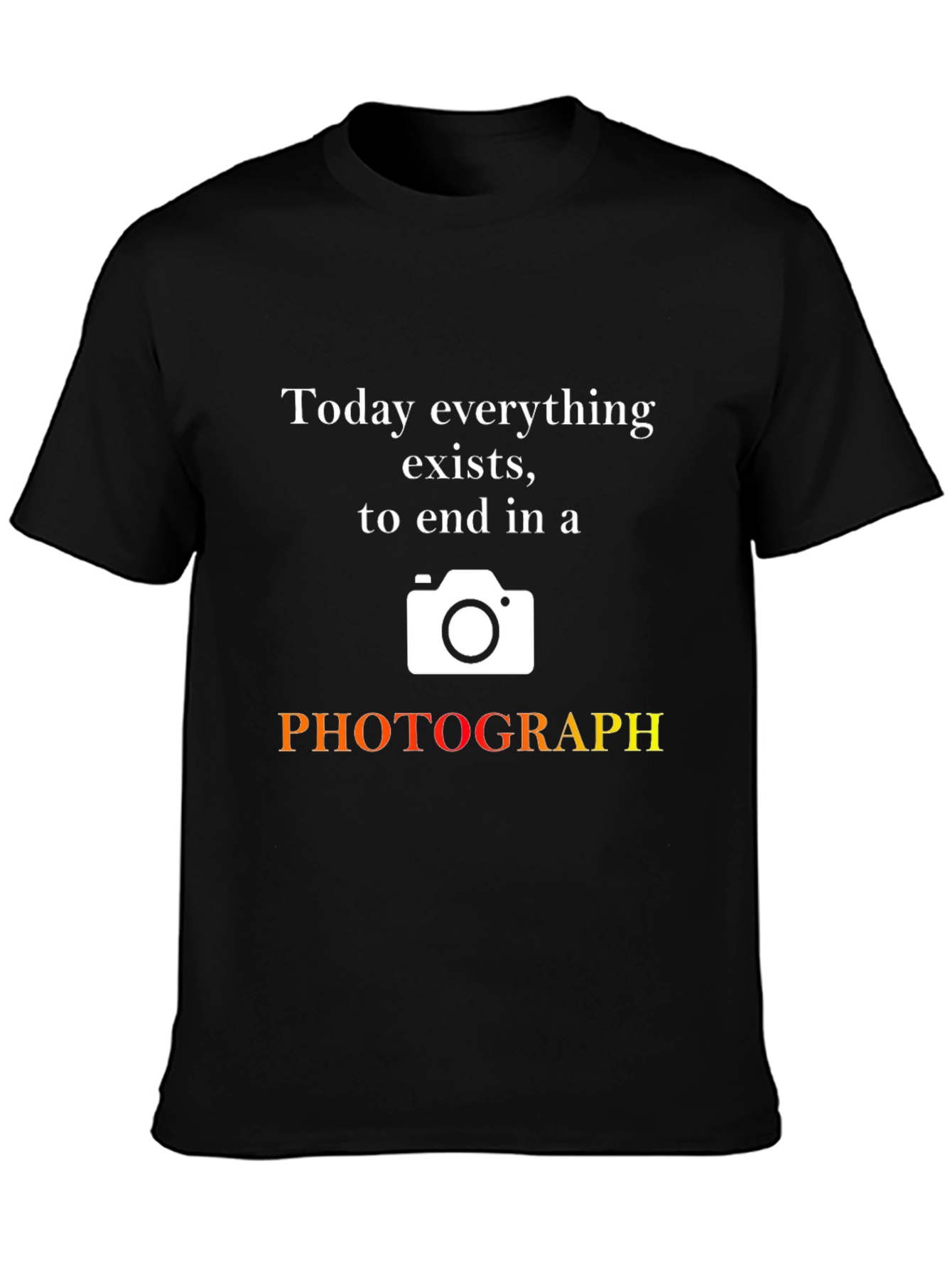 Black Photographer Graphic T-Shirt: Today Everything Exists view 3