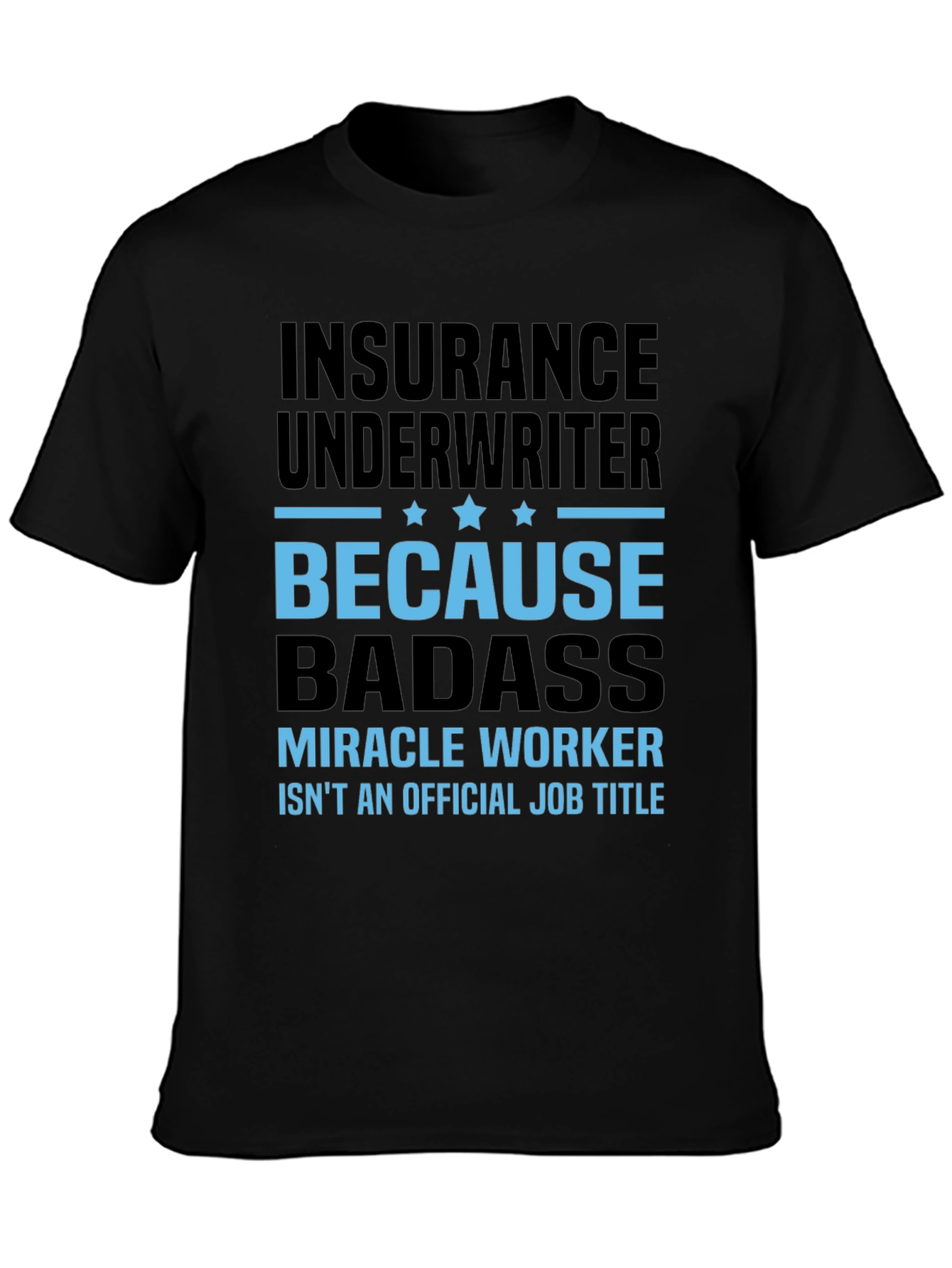 Black Insurance Underwriter Badass T-Shirt view 3