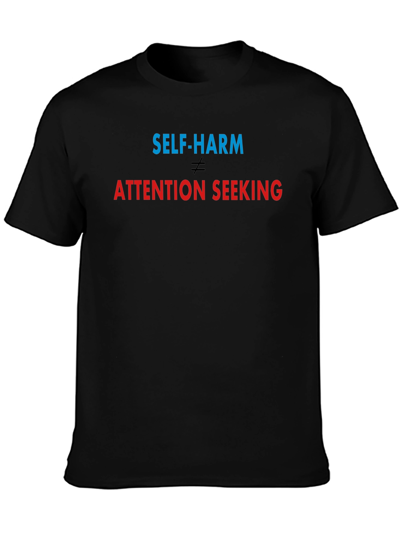 Black Self-Harm is Not Attention Seeking Black Tee view 3