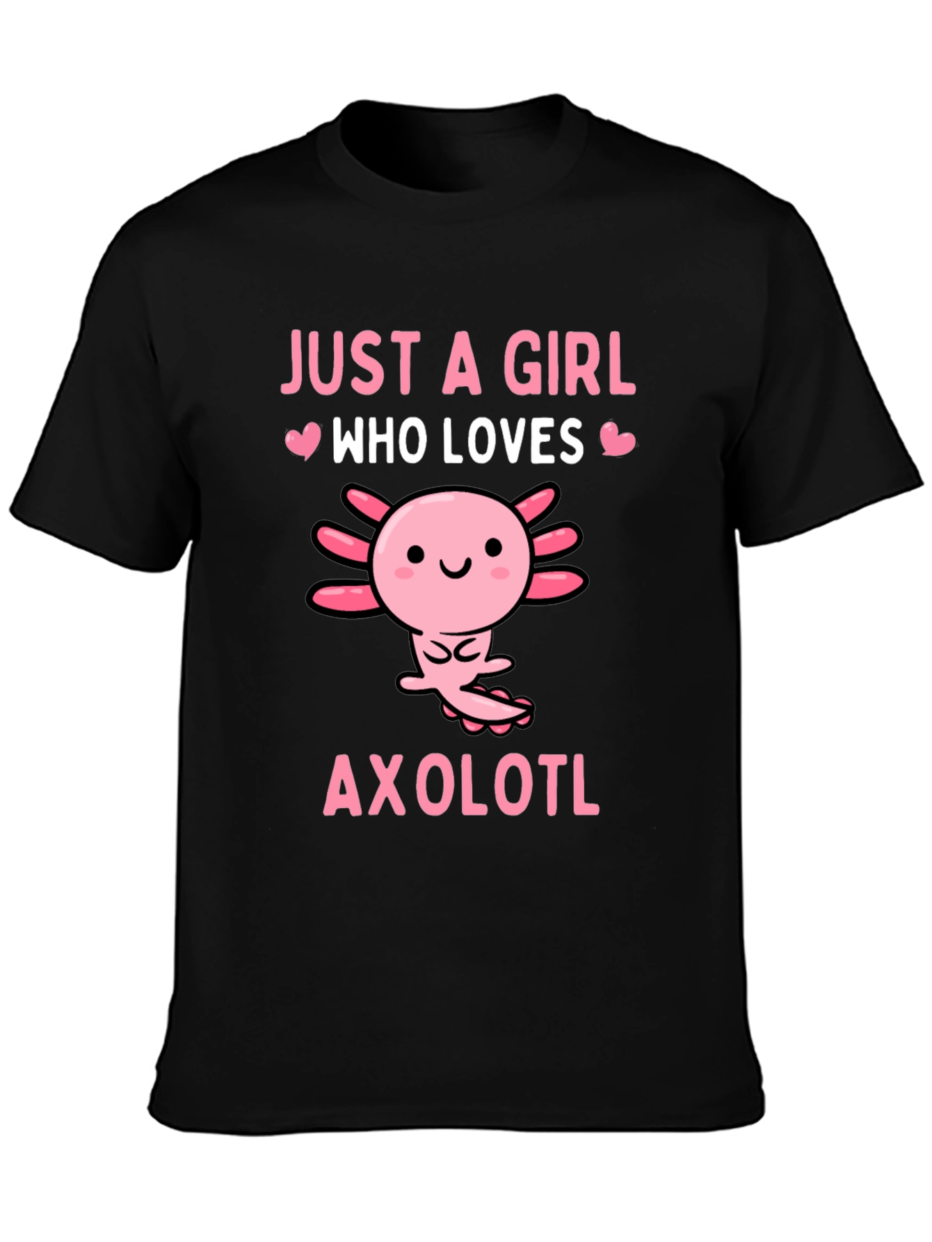 Black Just A Girl Who Loves Axolotls T-Shirt view 3