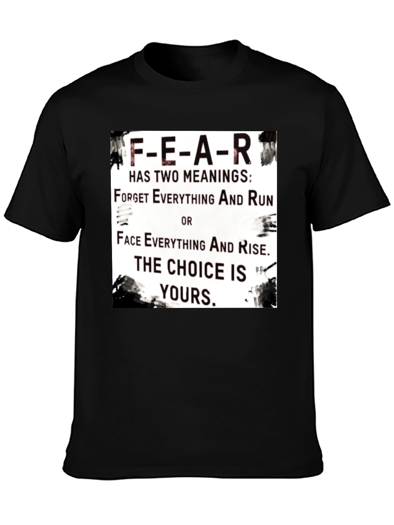 Black Motivational FEAR T-Shirt: Choice Is Yours Graphic Tee view 3