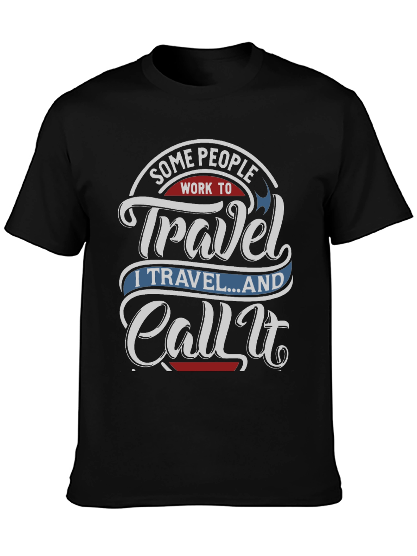 Black Travel Lover Graphic Tee - "I Travel...And Call It" view 3