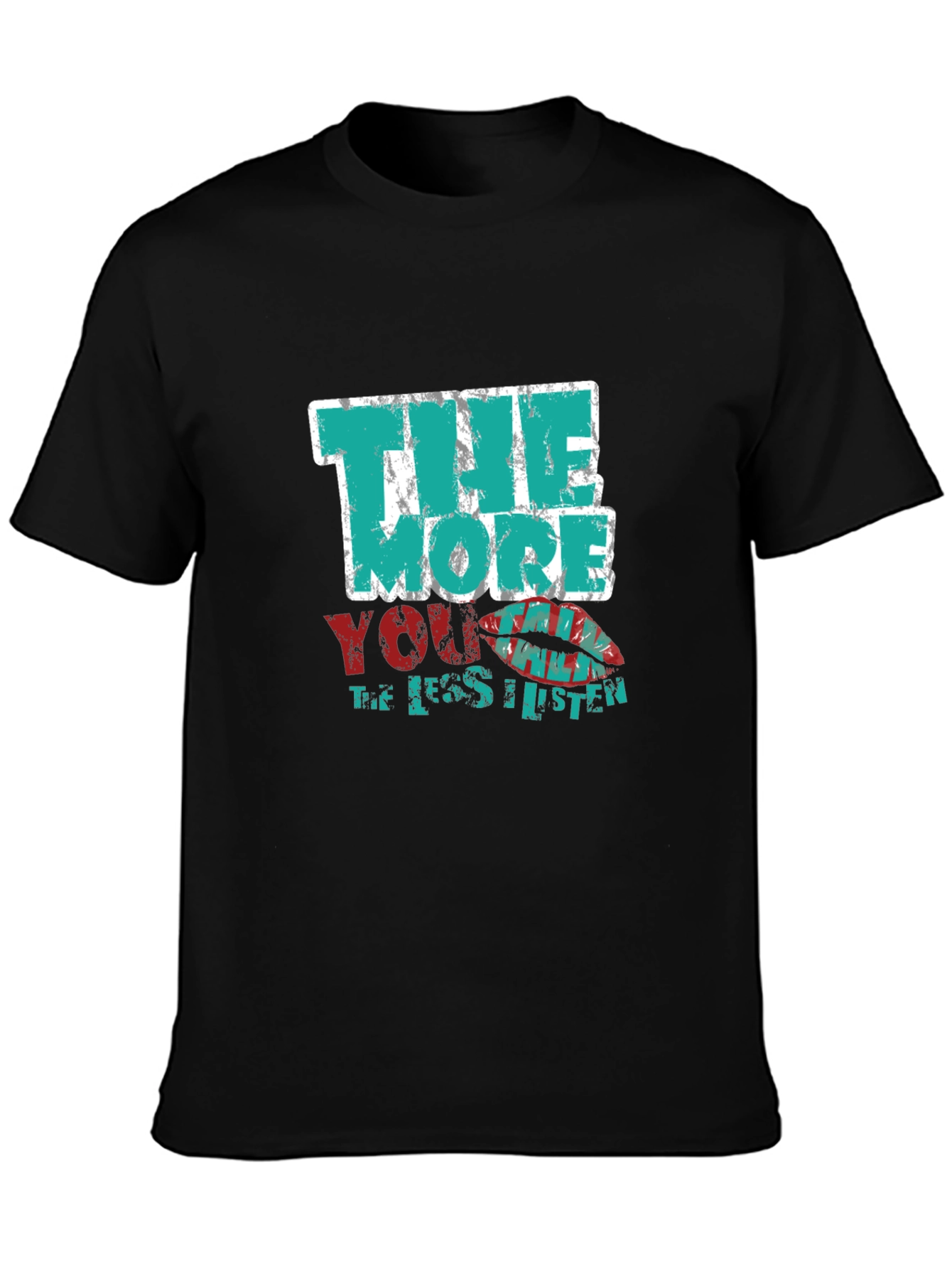Black Humorous Graphic T-Shirt - "The More You Listen" view 3
