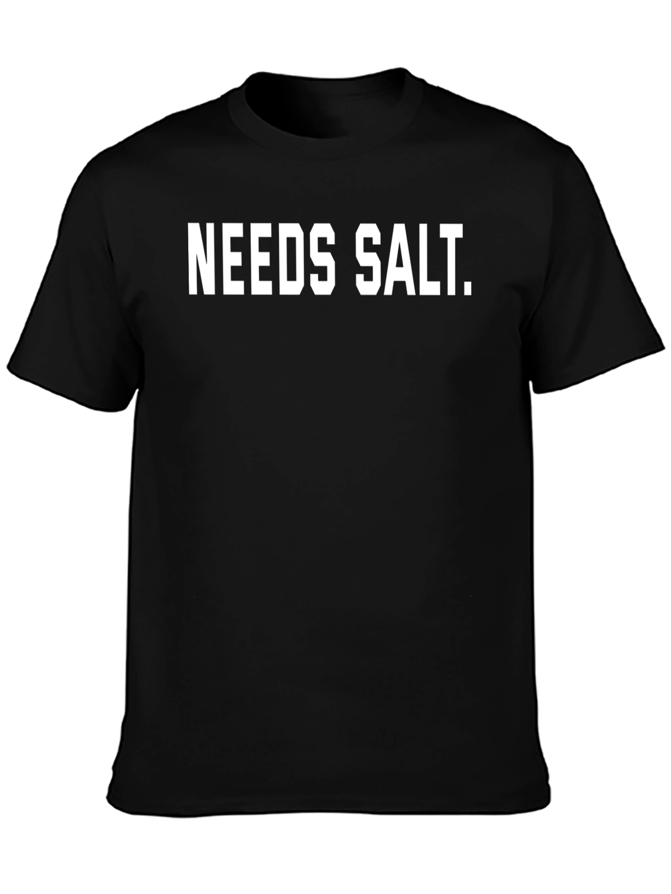Black Needs Salt T-Shirt - Funny Foodie Tee view 3