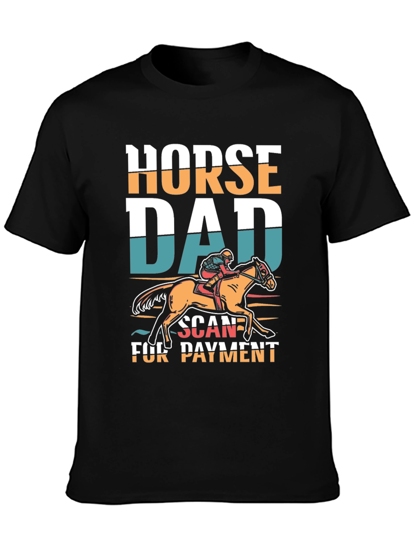 Black Horse Dad Scan For Payment Tee view 3