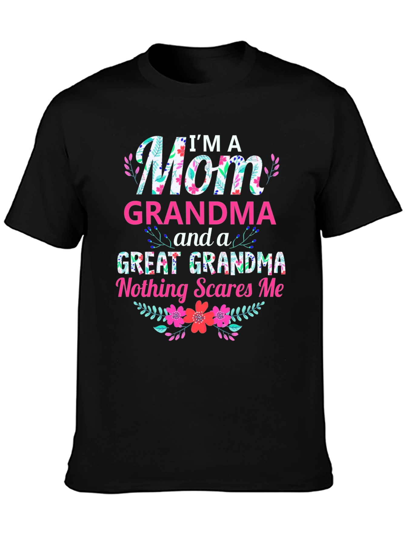Black I'm a Mom, Grandma & Great Grandma T-Shirt view 3