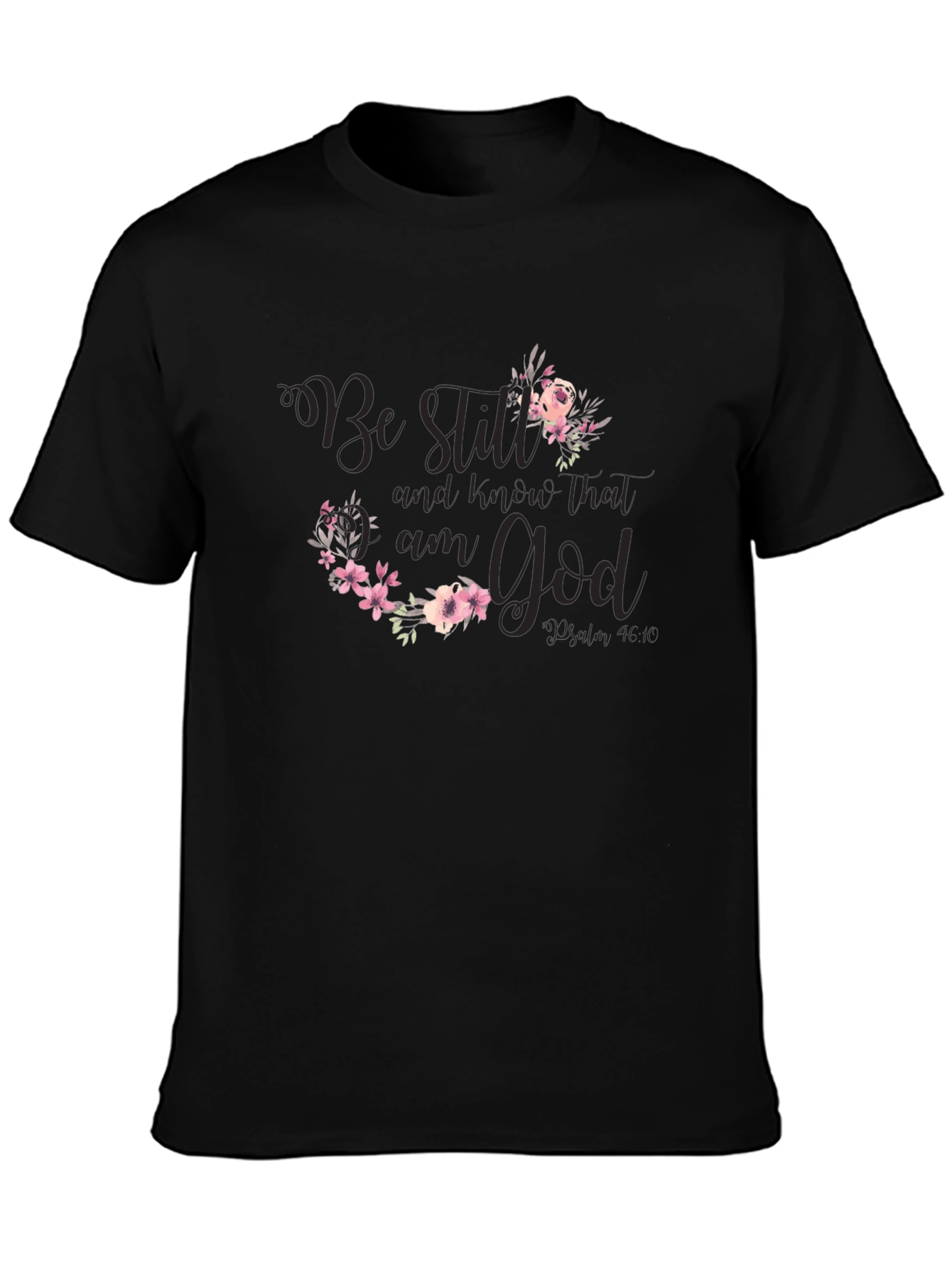 Black Floral 'Be Still' Christian T-Shirt view 3