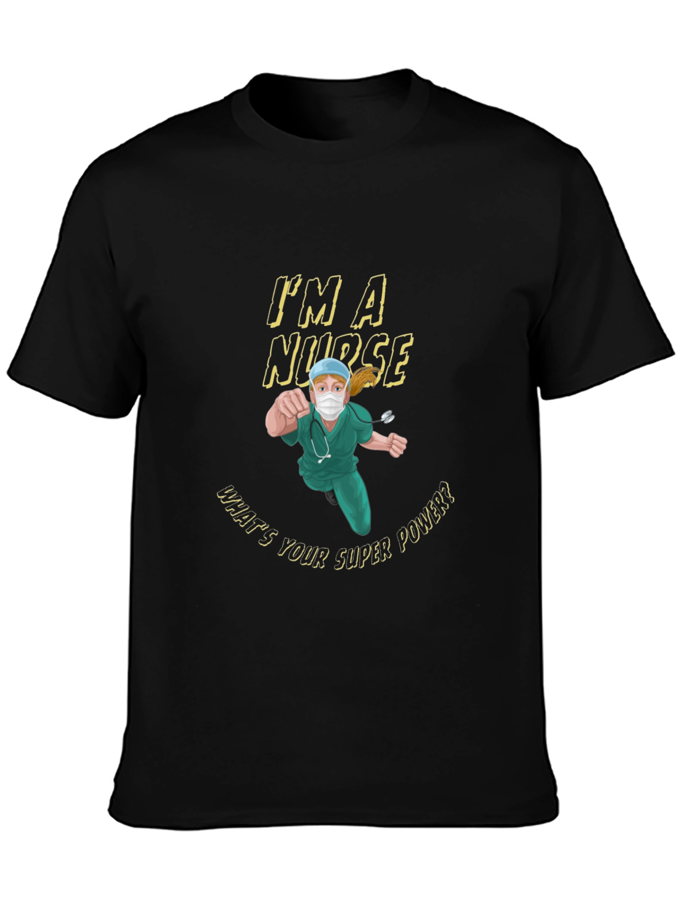 Black I'm a Nurse What's Your Superpower T-Shirt view 3