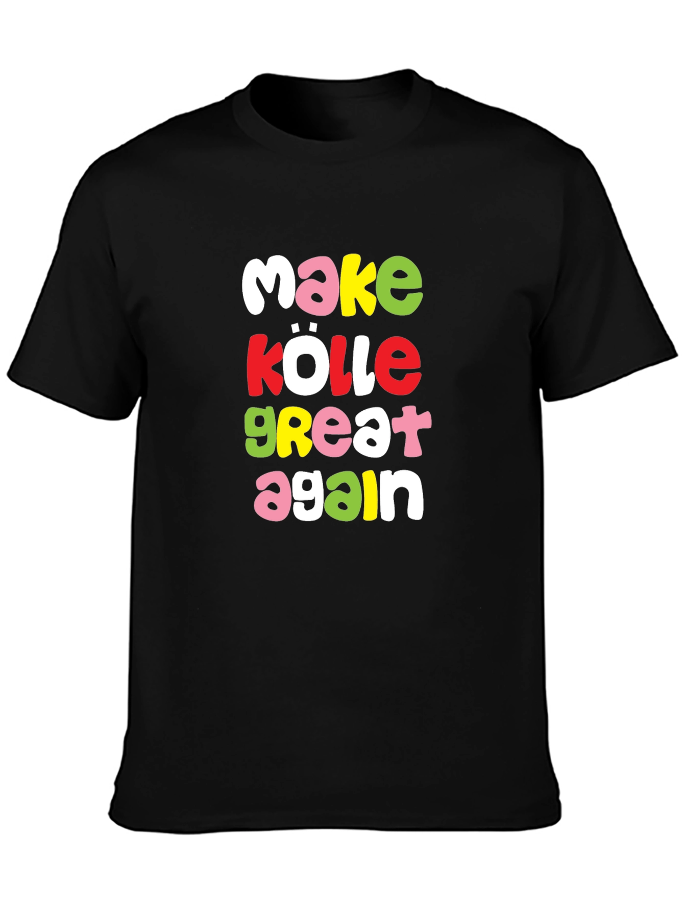 Make Kölle Great Again Graphic T-Shirt - 3