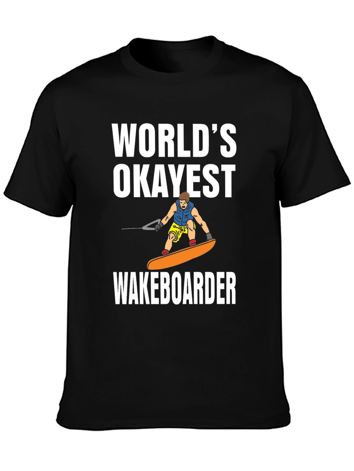 Black World's Okayest Wakeboarder Black T-Shirt view 3