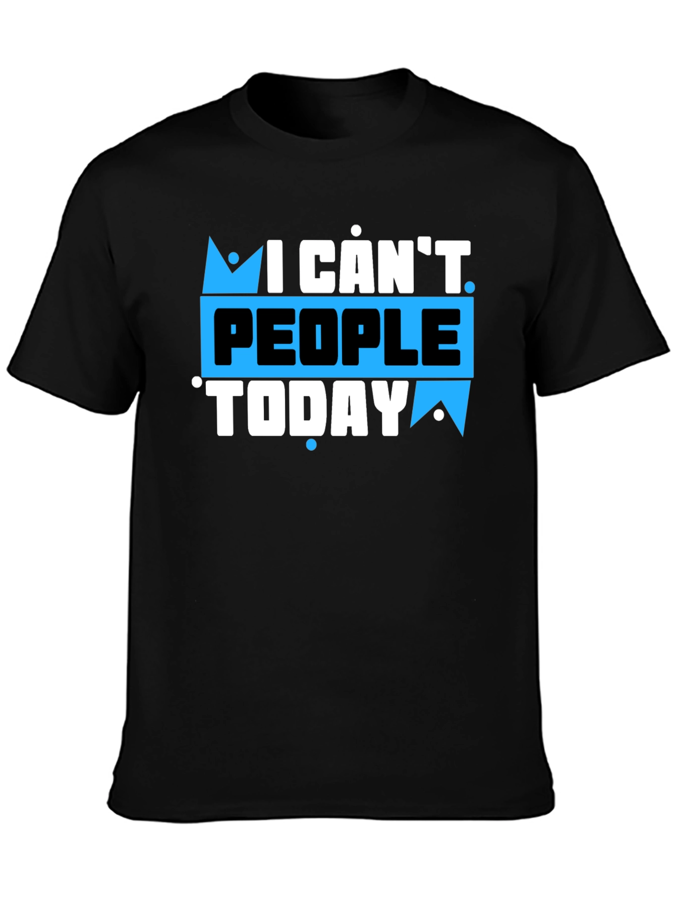 Black I Can't People Today Graphic T-Shirt view 3