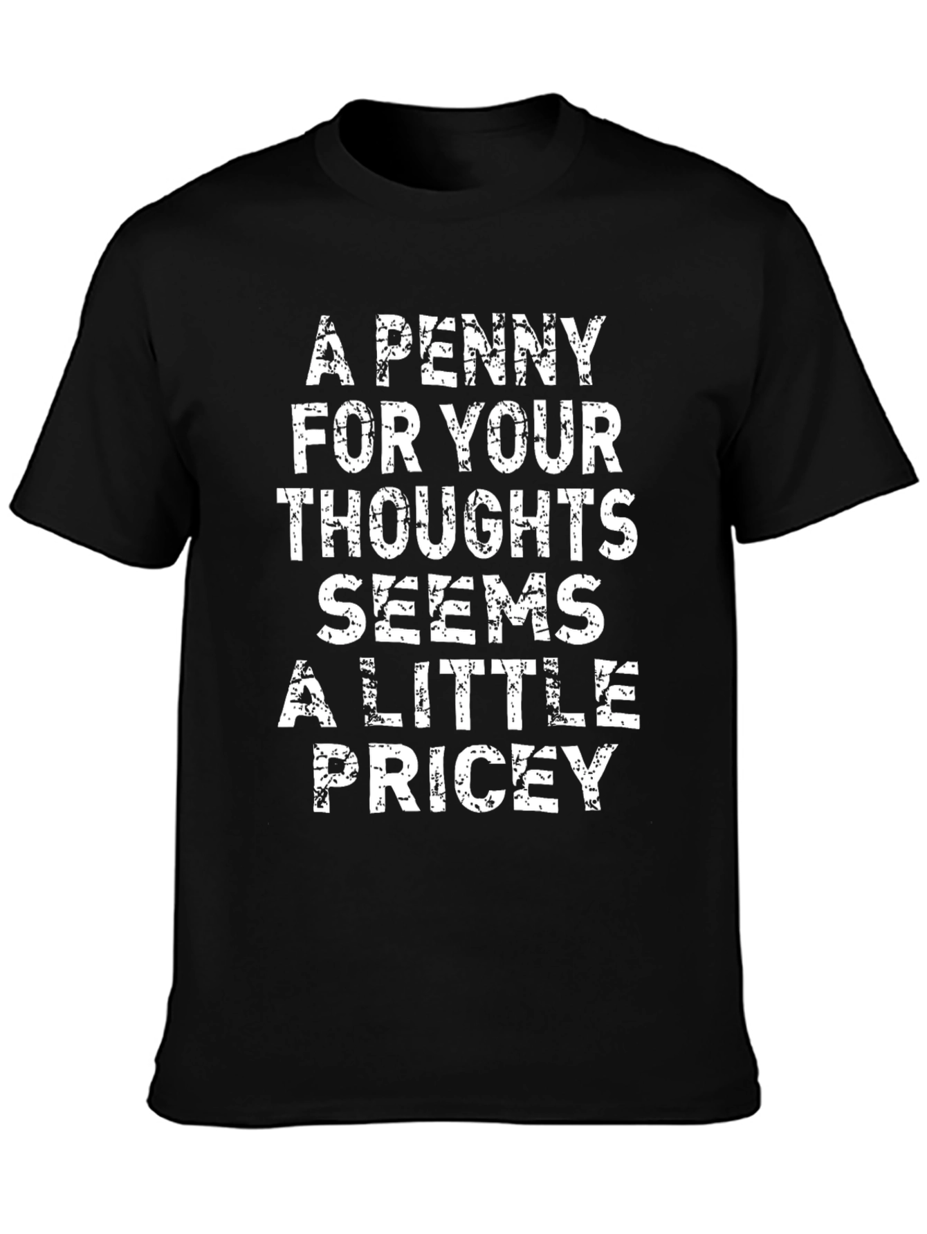 Black Funny Sarcastic Graphic Tee - Penny for Your Thoughts T-Shirt view 3