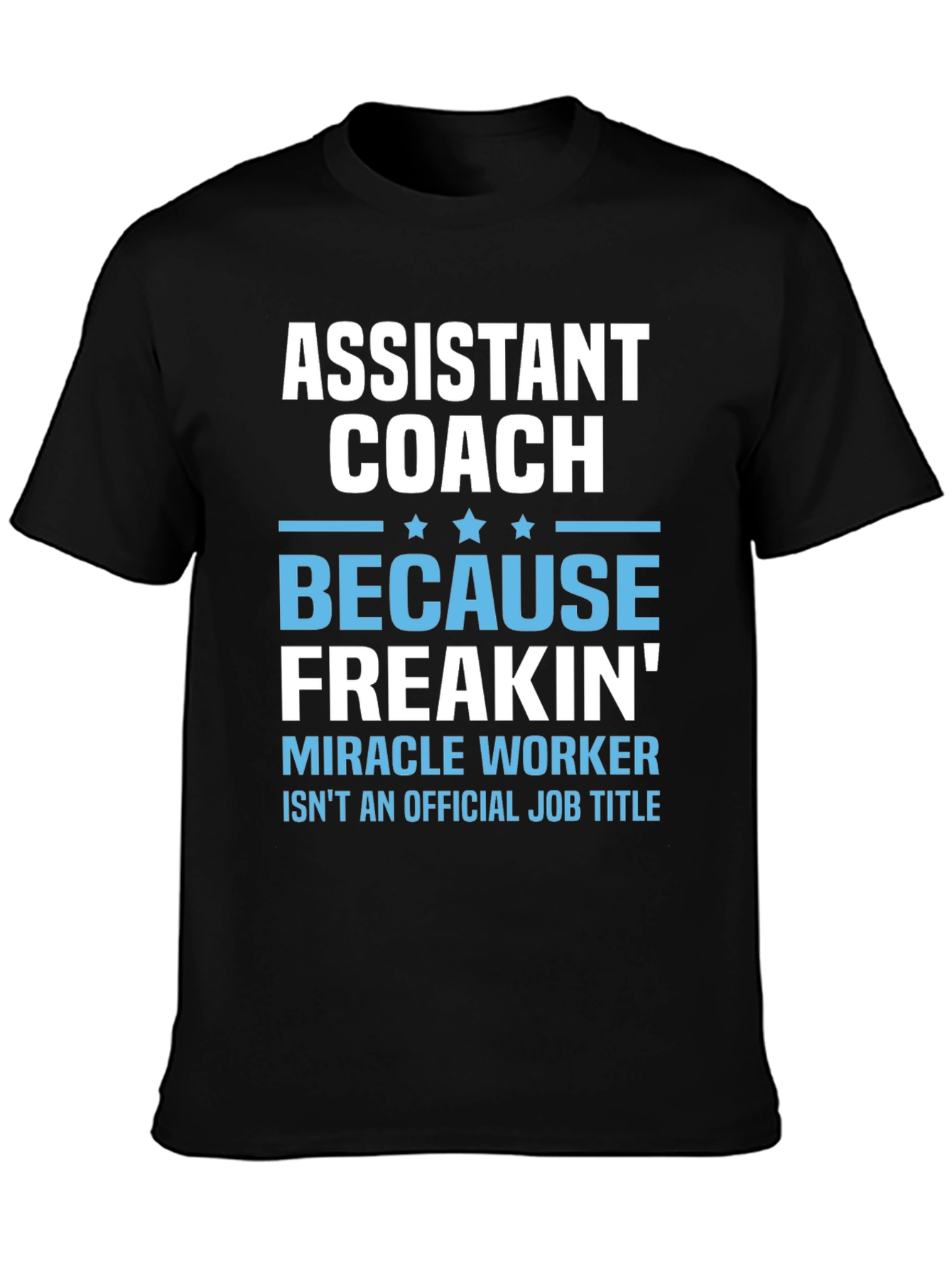 Black Assistant Coach Miracle Worker T-Shirt view 3