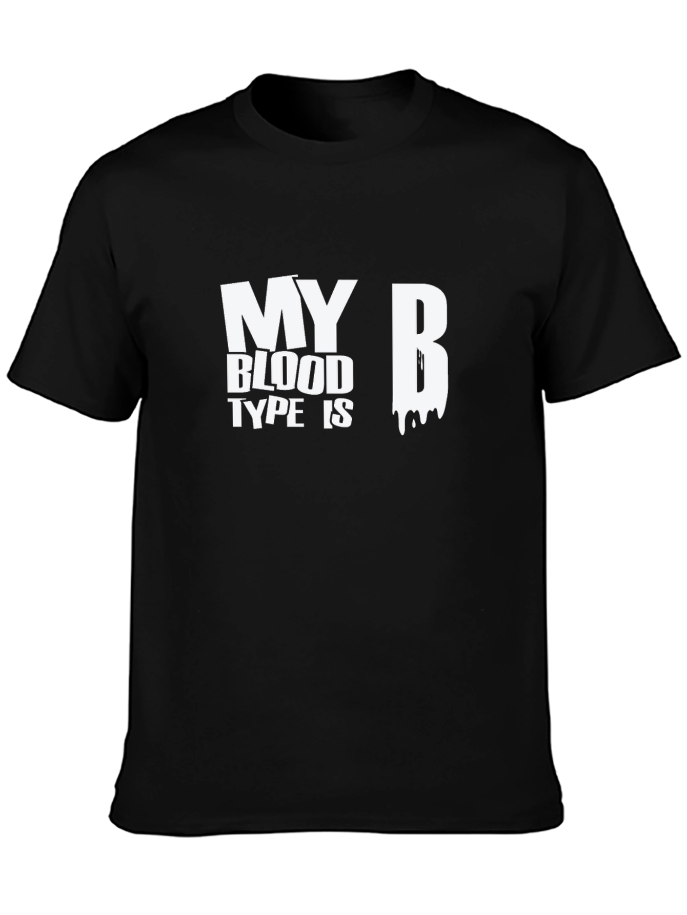 Black My Blood Type Is B - Graphic T-Shirt view 3