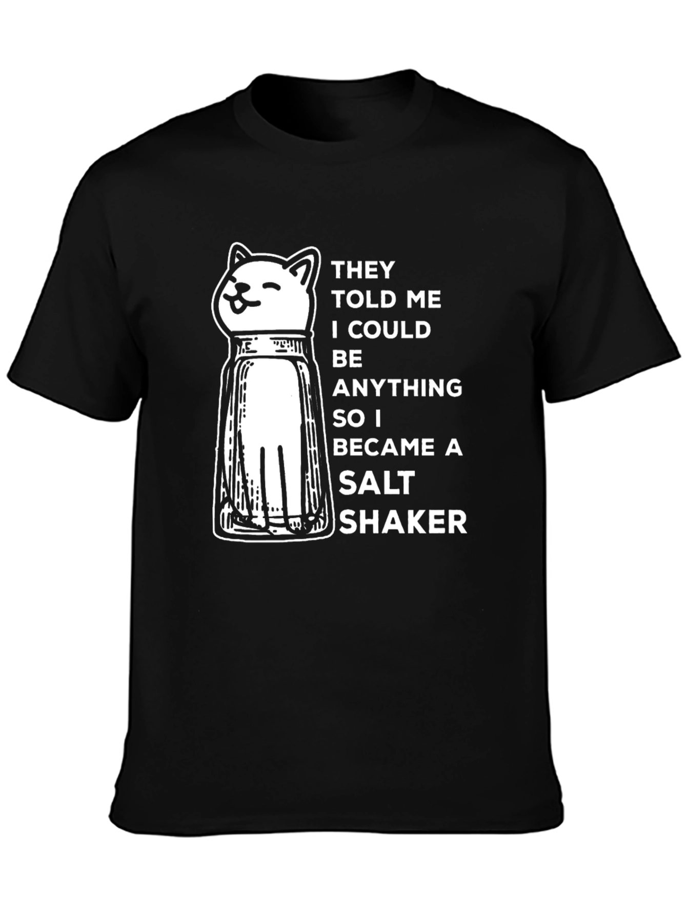 Black Cat Salt Shaker T-Shirt - Be Anything view 3
