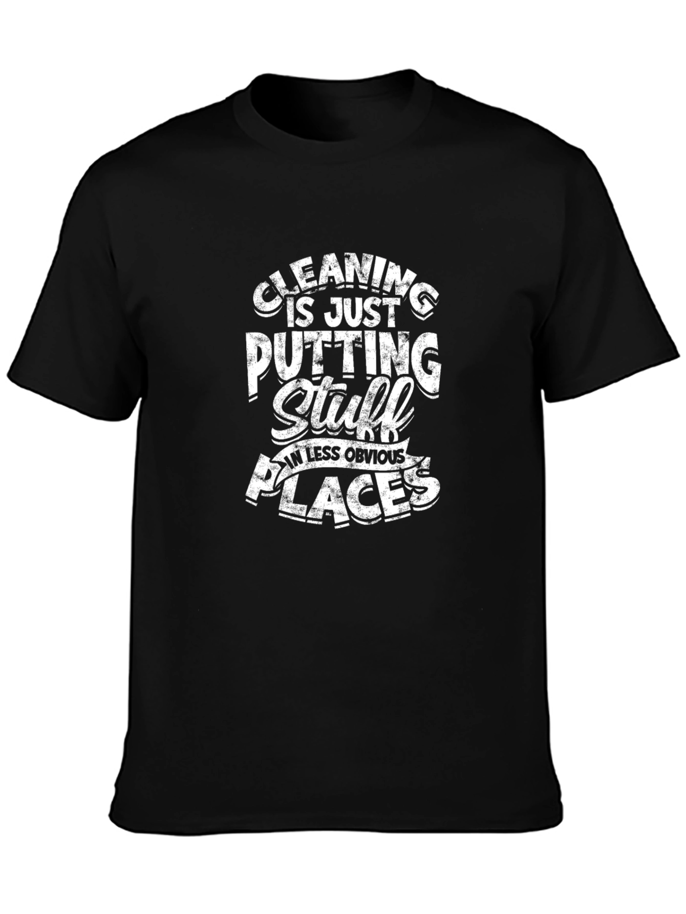 Black Cleaning Is Just Putting Stuff T-Shirt view 3