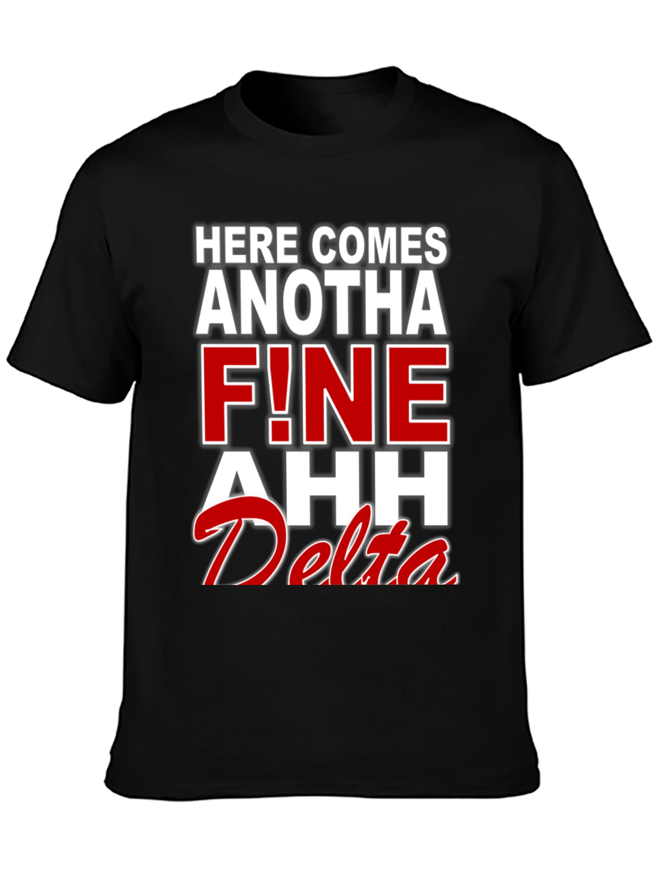 Black Here Comes Anotha F!ne Ahh Delta T-Shirt view 3