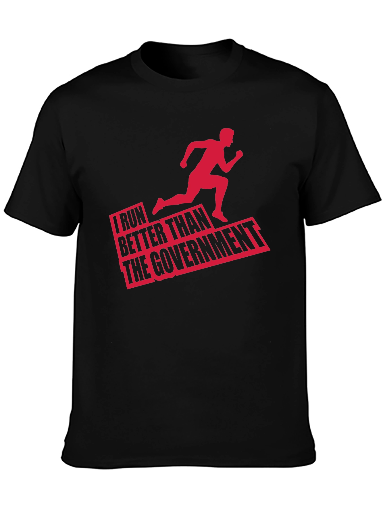 Black Funny Running T-Shirt: I Run Better Than The Government view 3