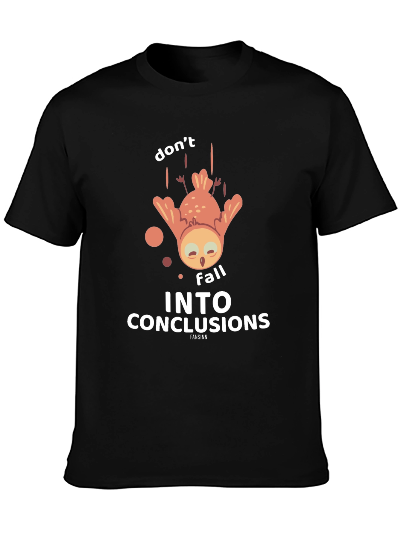 Black Don't Fall Into Conclusions T-Shirt view 3