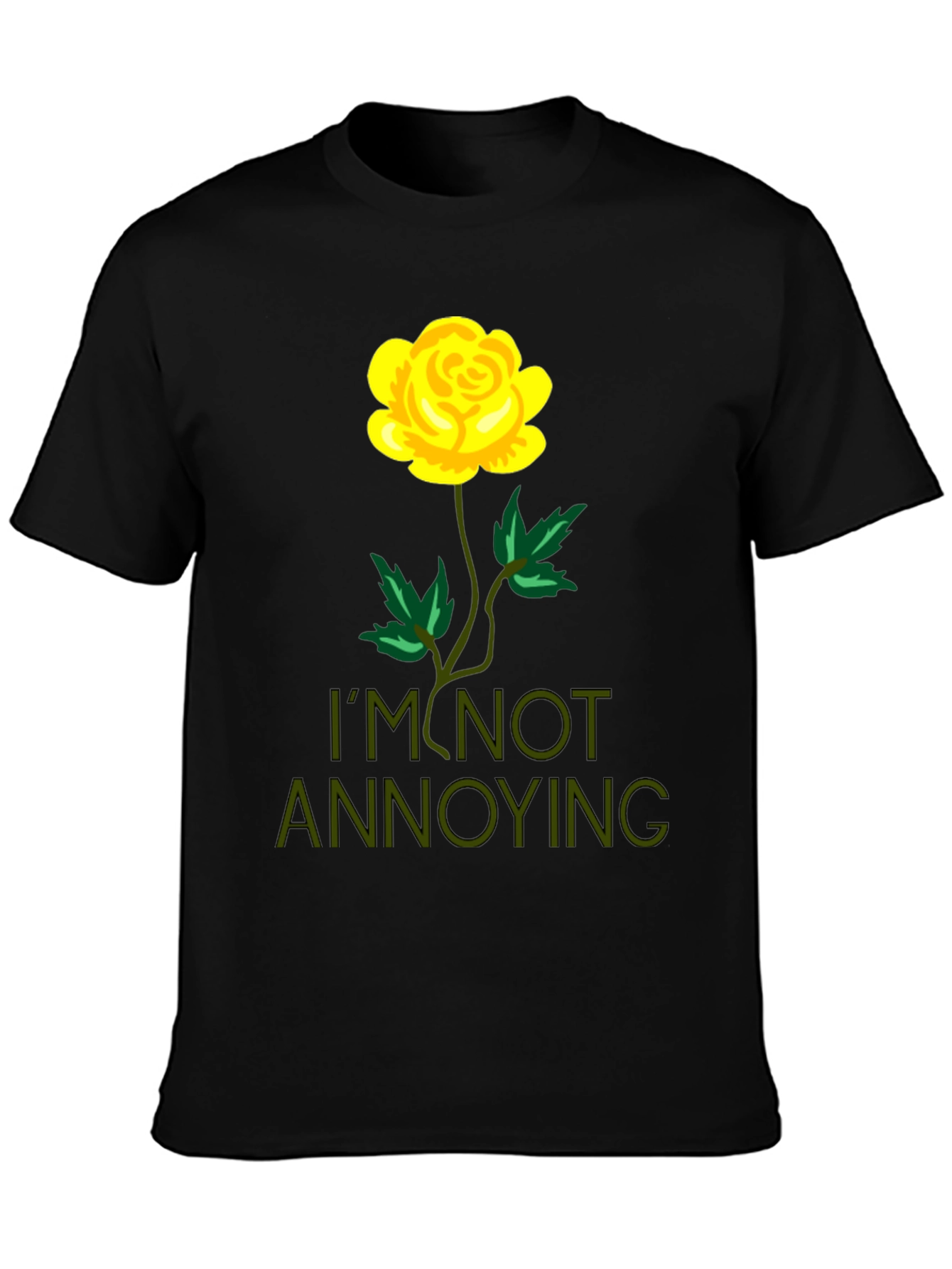 Black I'm Not Annoying Rose Graphic T-Shirt view 3