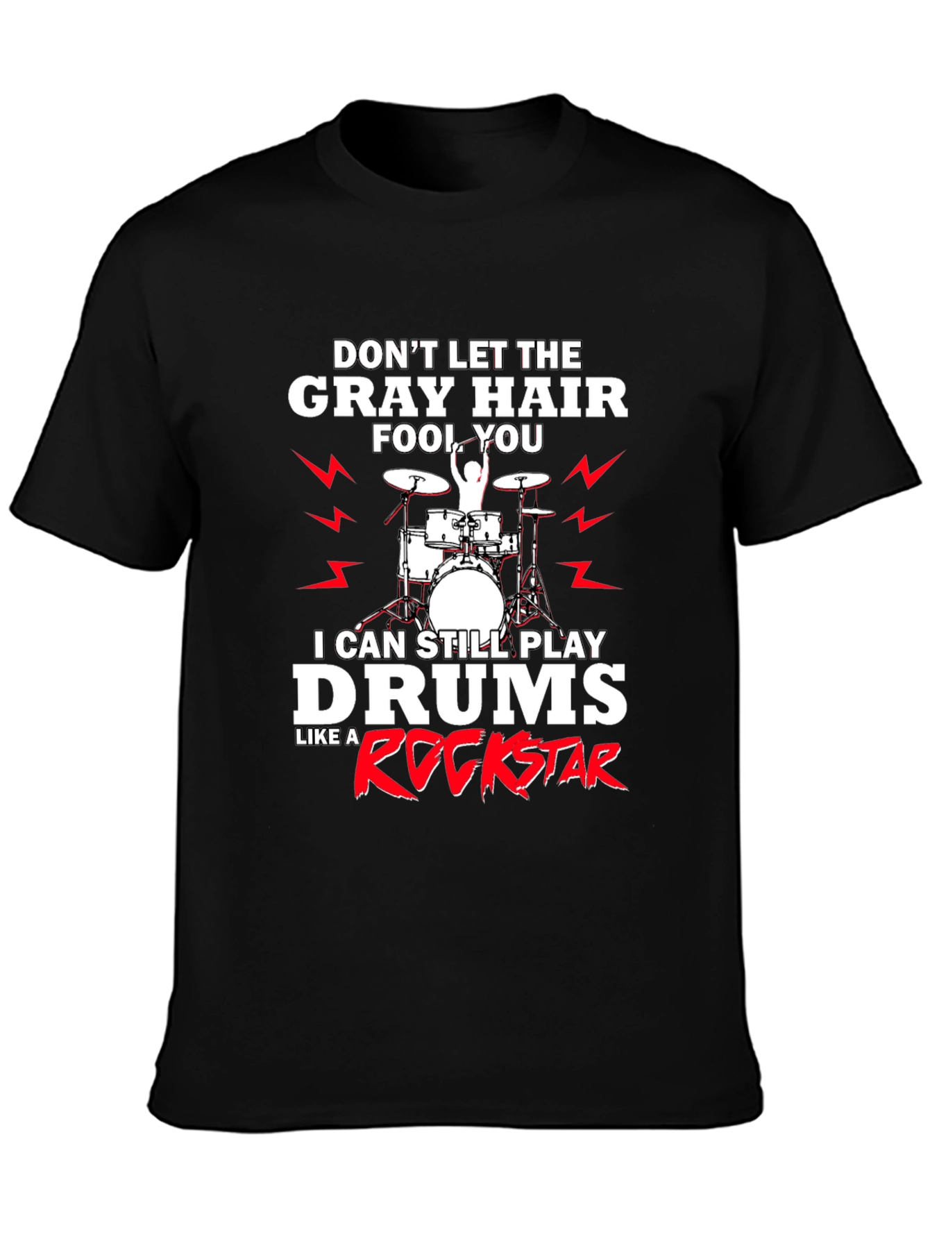 Black Gray Hair Rockstar Drummer T-Shirt view 3