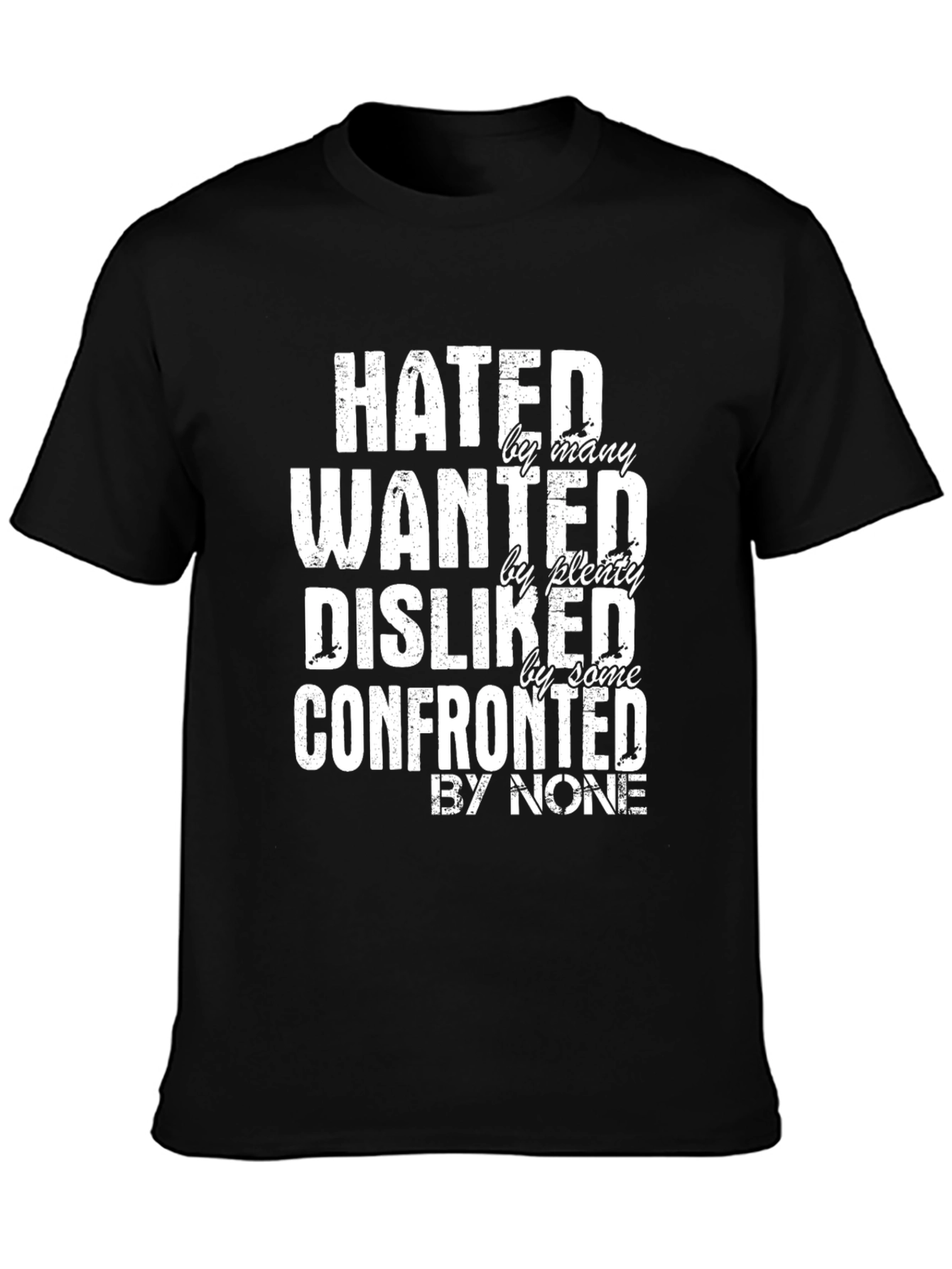 Black Hated, Wanted, Disliked Graphic Tee view 3