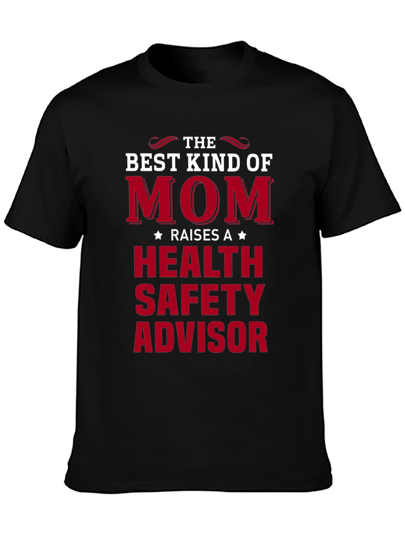 Black Best Kind of Mom T-Shirt - Health Safety Advisor view 3