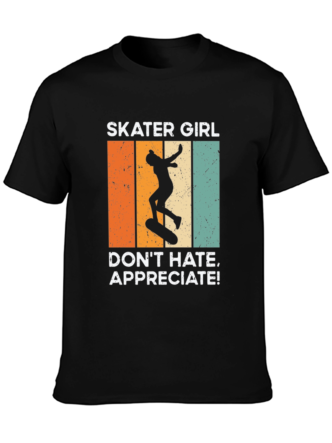 Black Skater Girl T-Shirt: Don't Hate, Appreciate! view 3