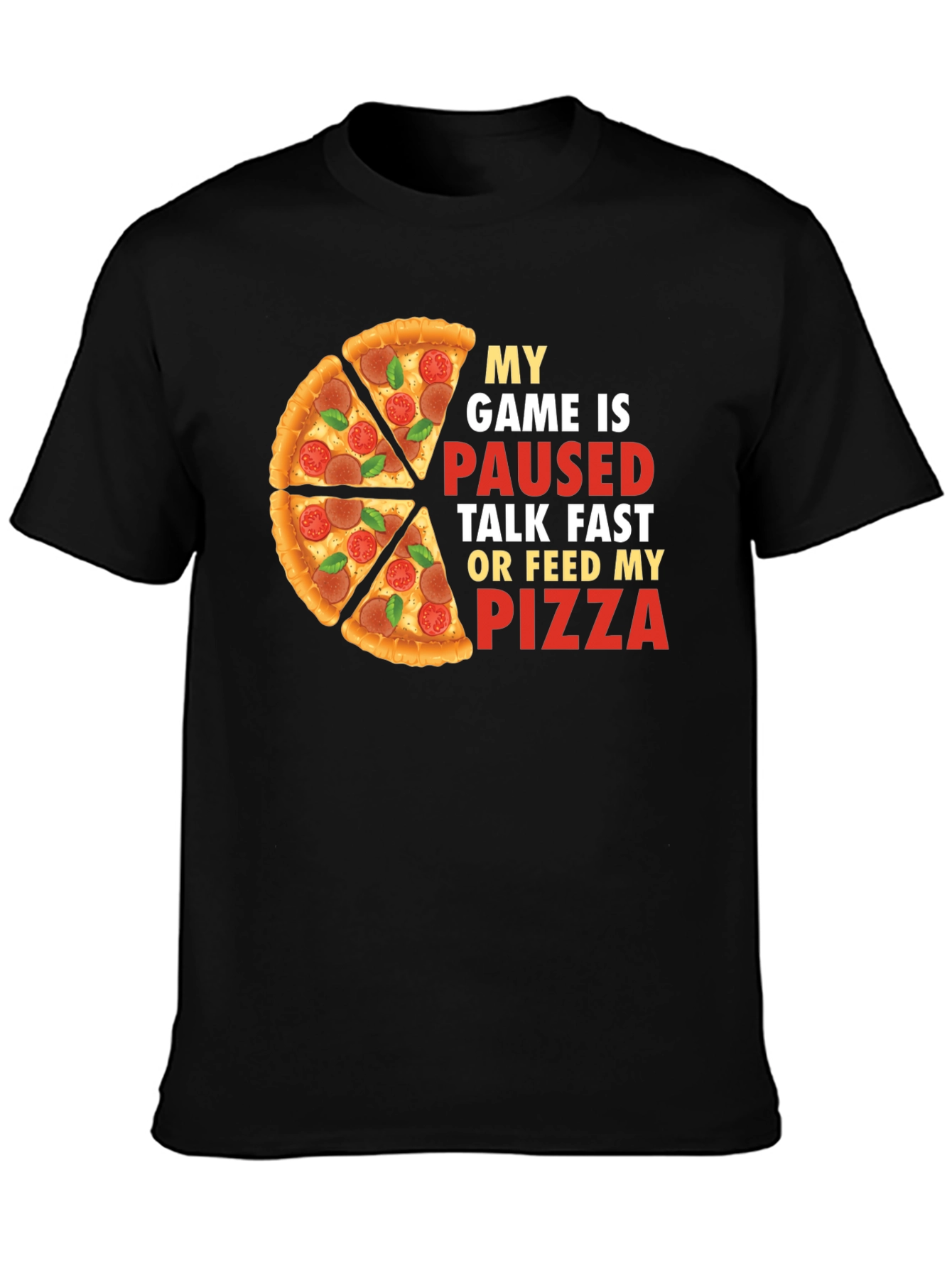 Black My Game is Paused Pizza T-Shirt view 3