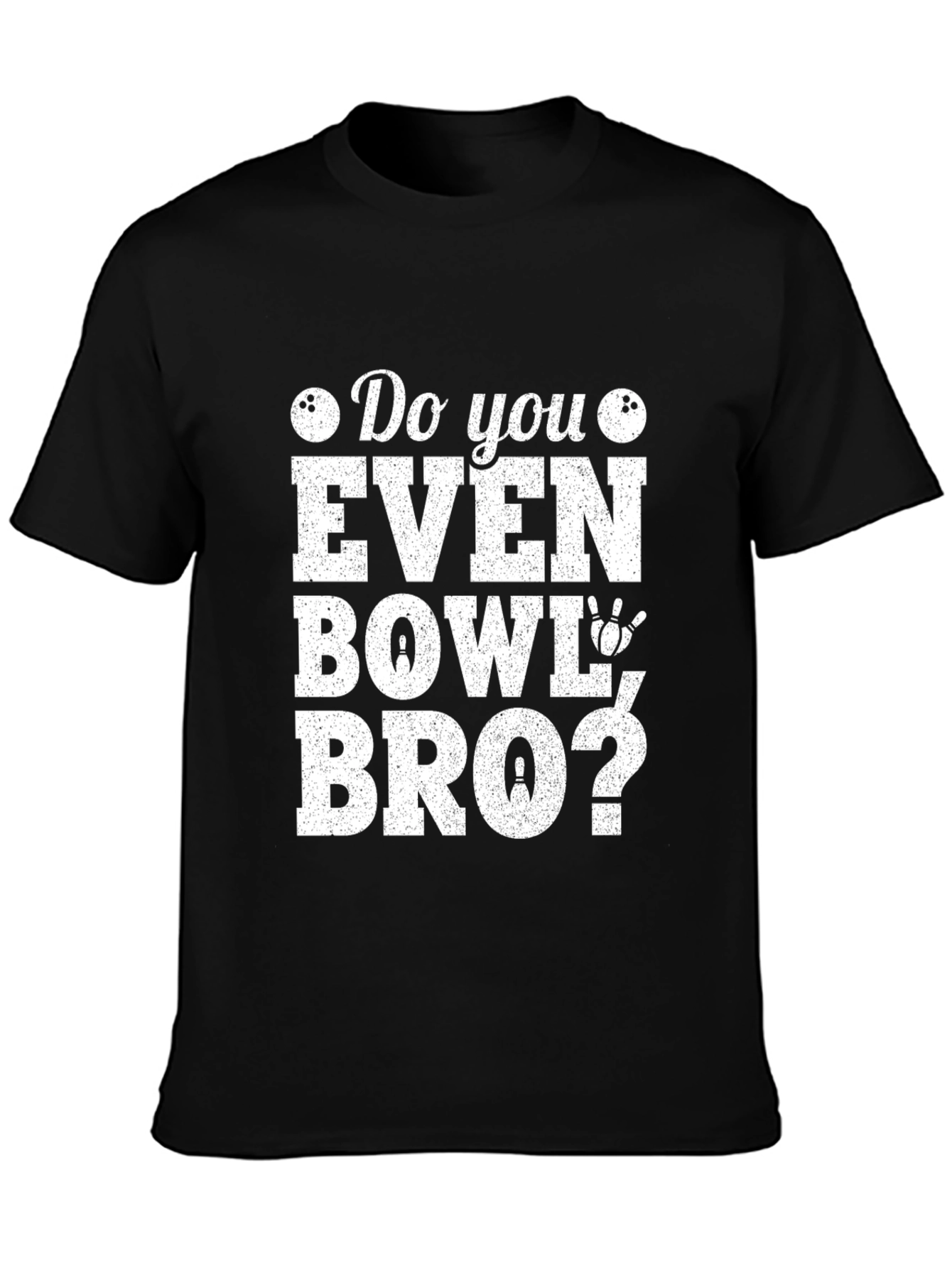 Black Do You Even Bowl Bro? Graphic Tee view 3
