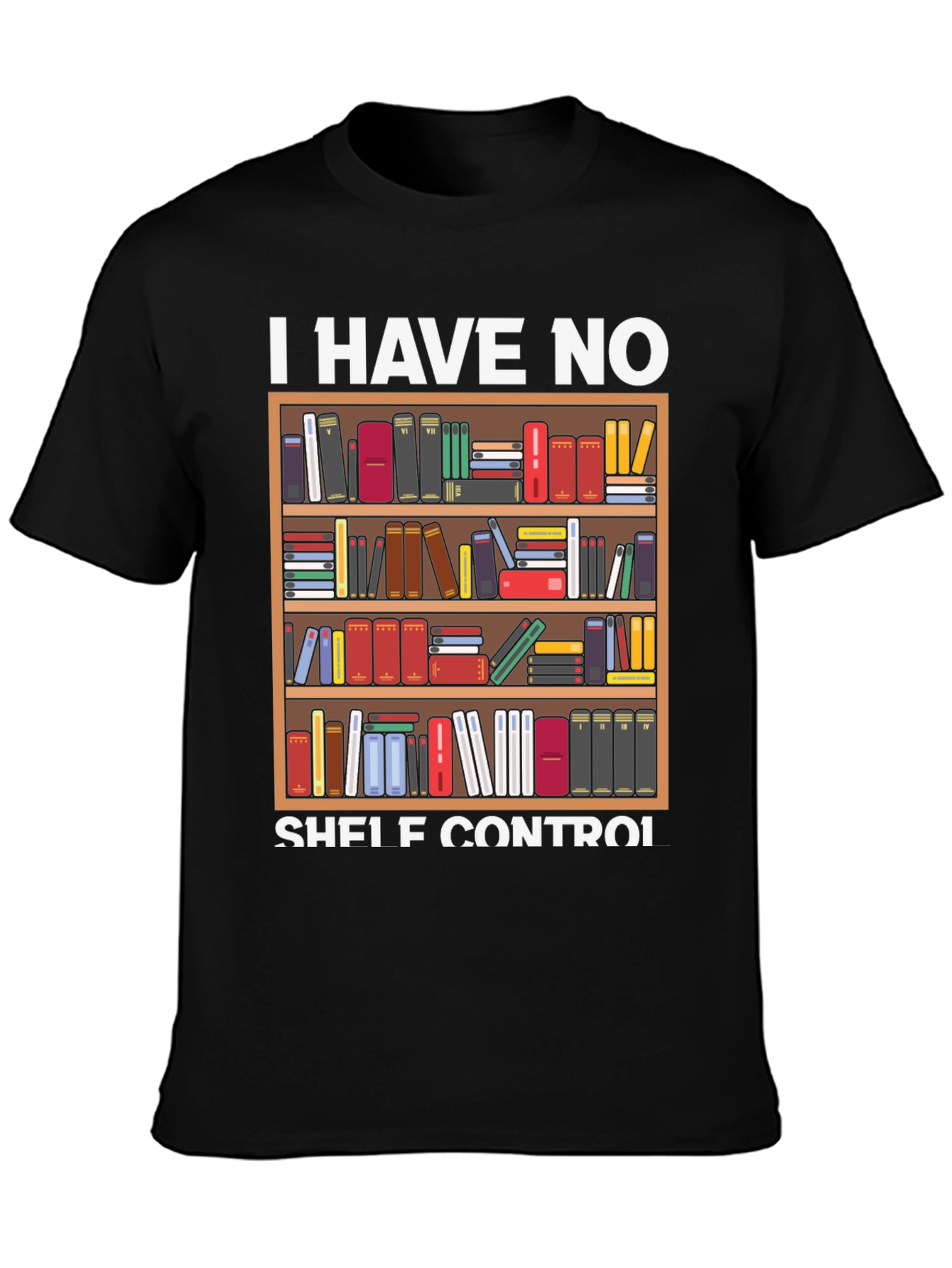 Black I Have No Shelf Control Book Lover T-Shirt view 3