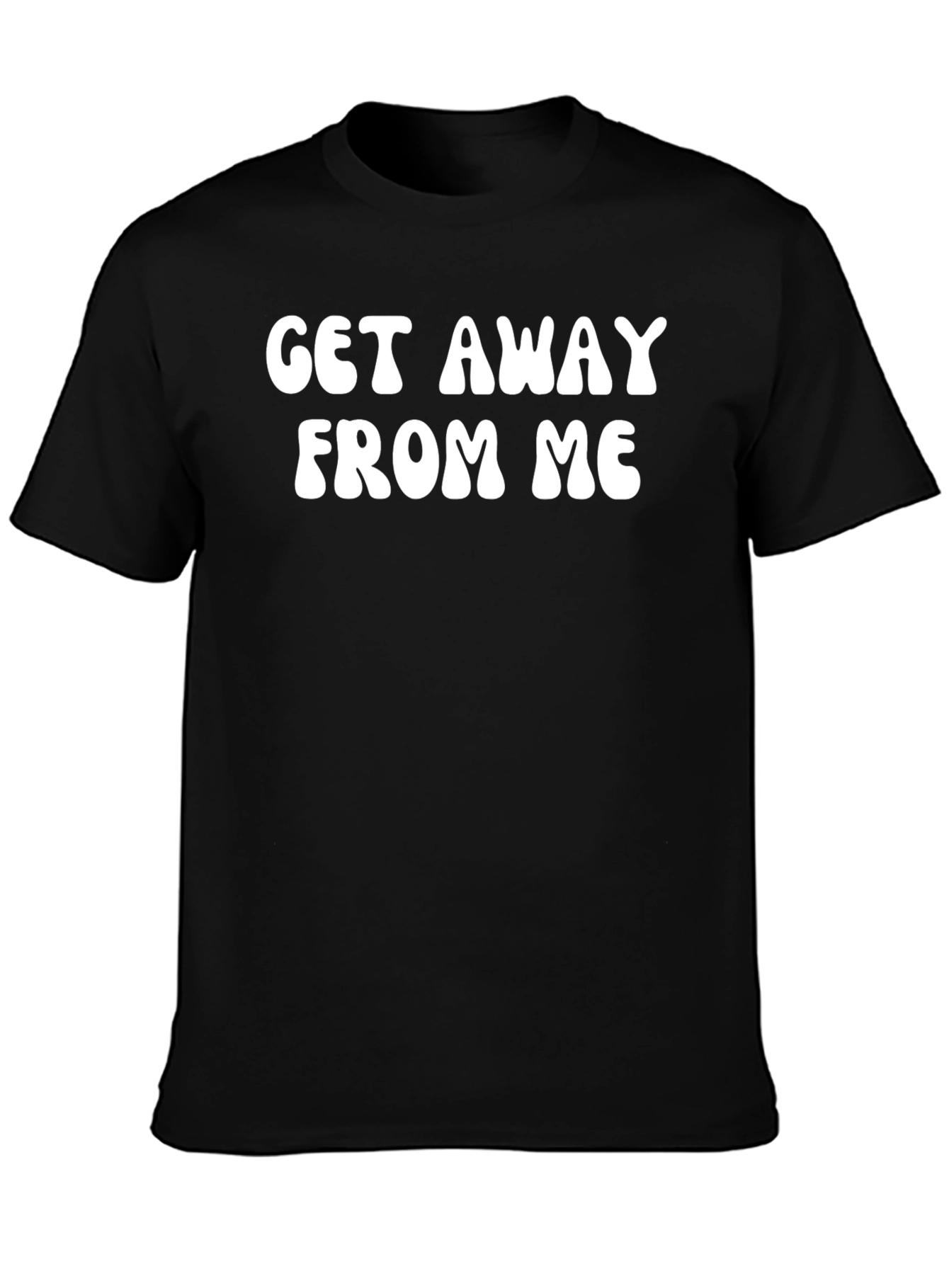Black Get Away From Me T-Shirt - Bold Statement Tee view 3
