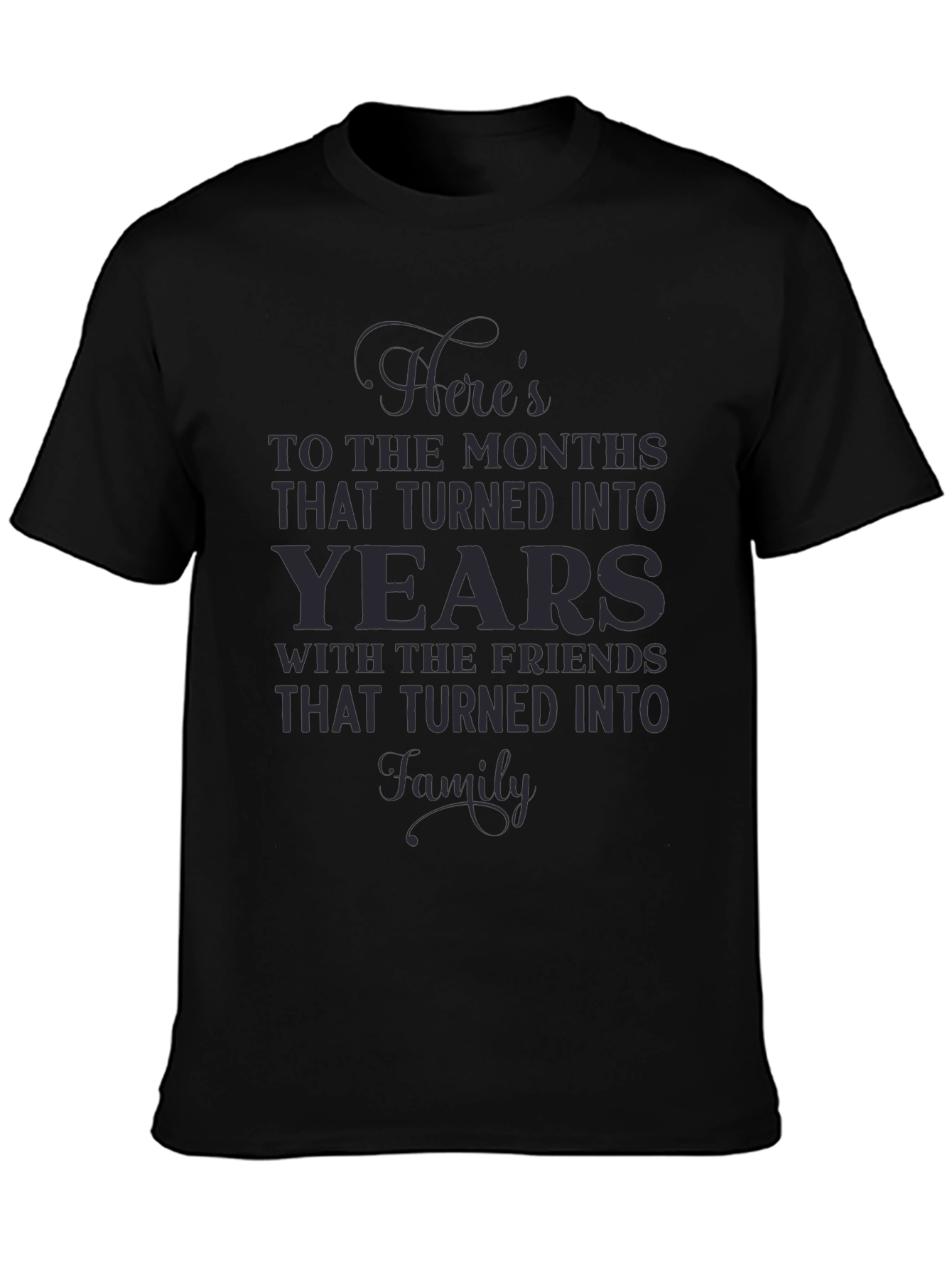 Black Here's to Years Friendship Black Graphic Tee view 3