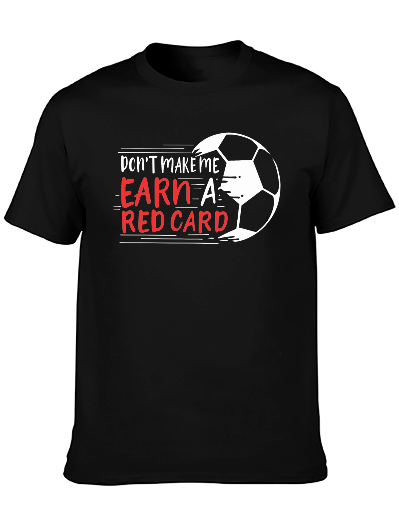 Black Don't Make Me Earn a Red Card T-Shirt view 3