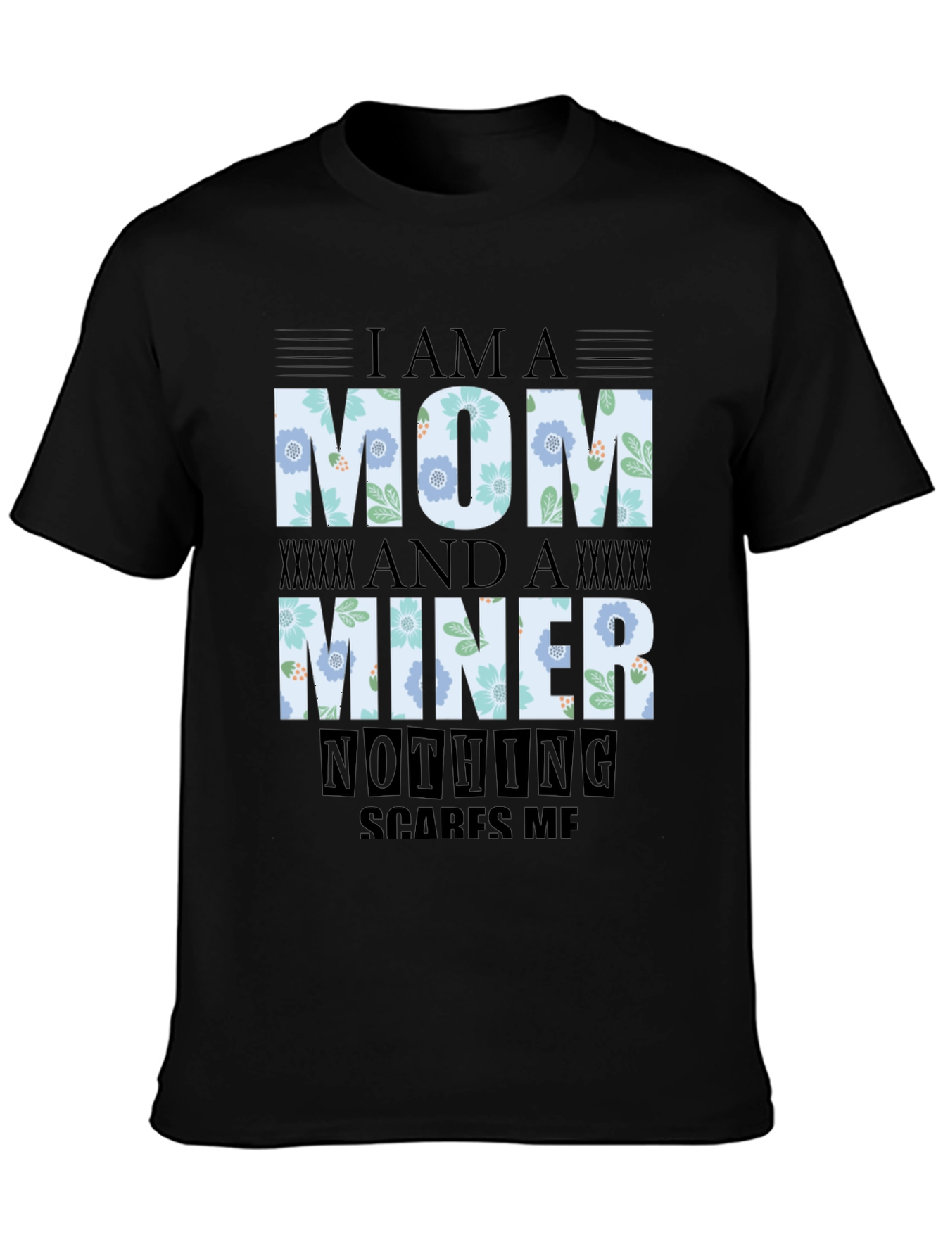 Black I'm A Mom And A Miner T-Shirt view 3