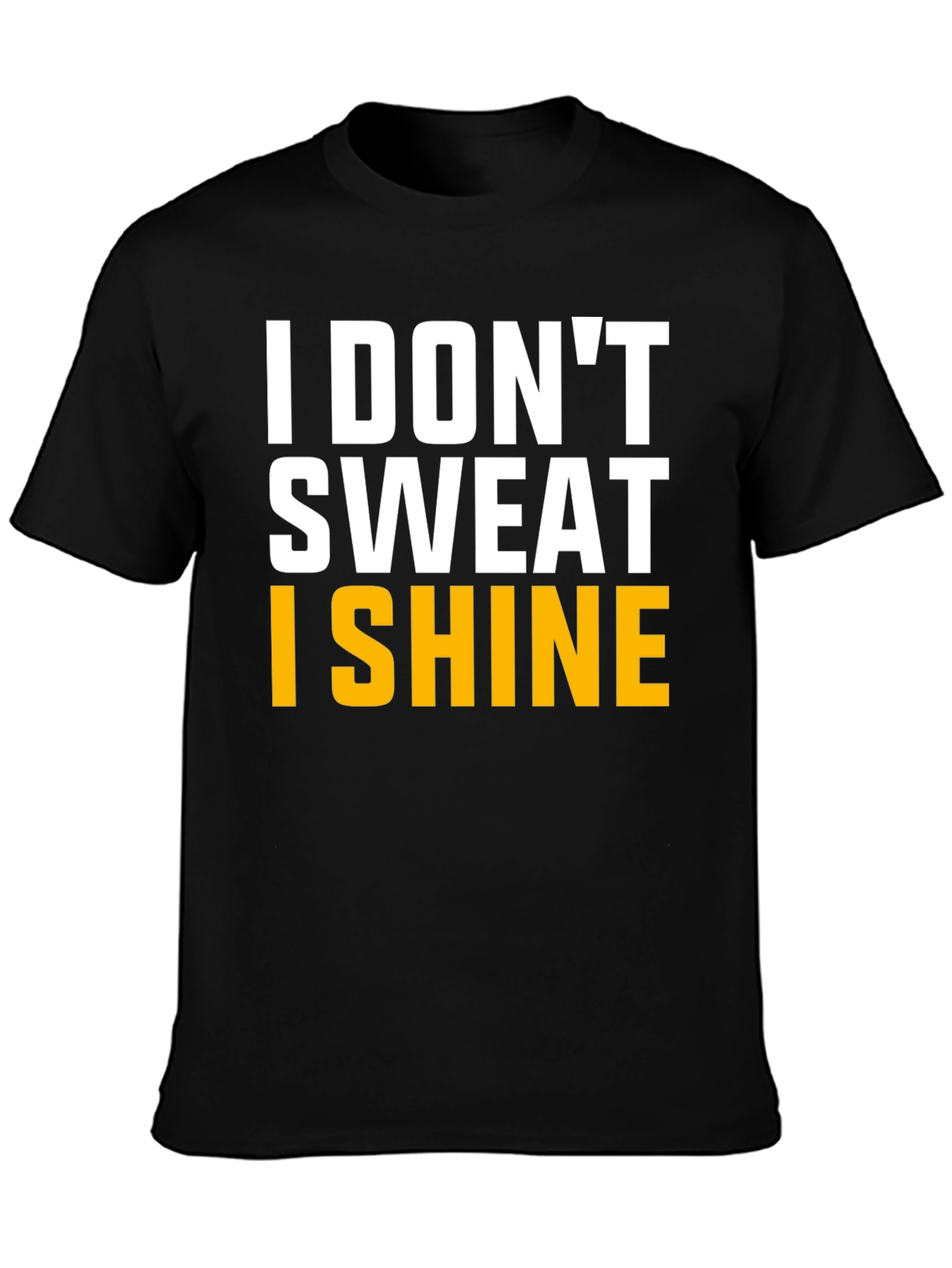 Black I Don't Sweat I Shine Graphic Tee view 3