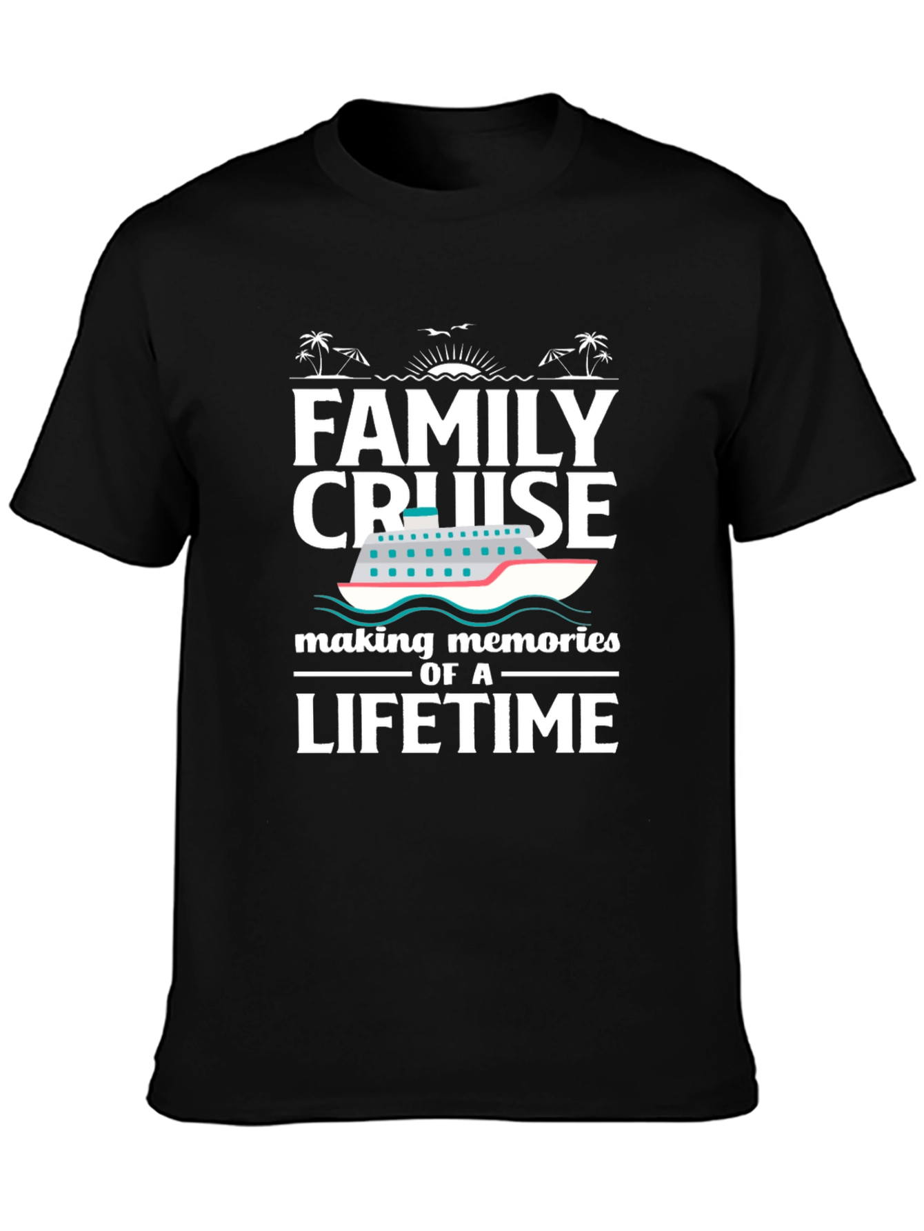 Family Cruise T-Shirt: Making Memories of a Lifetime - 3