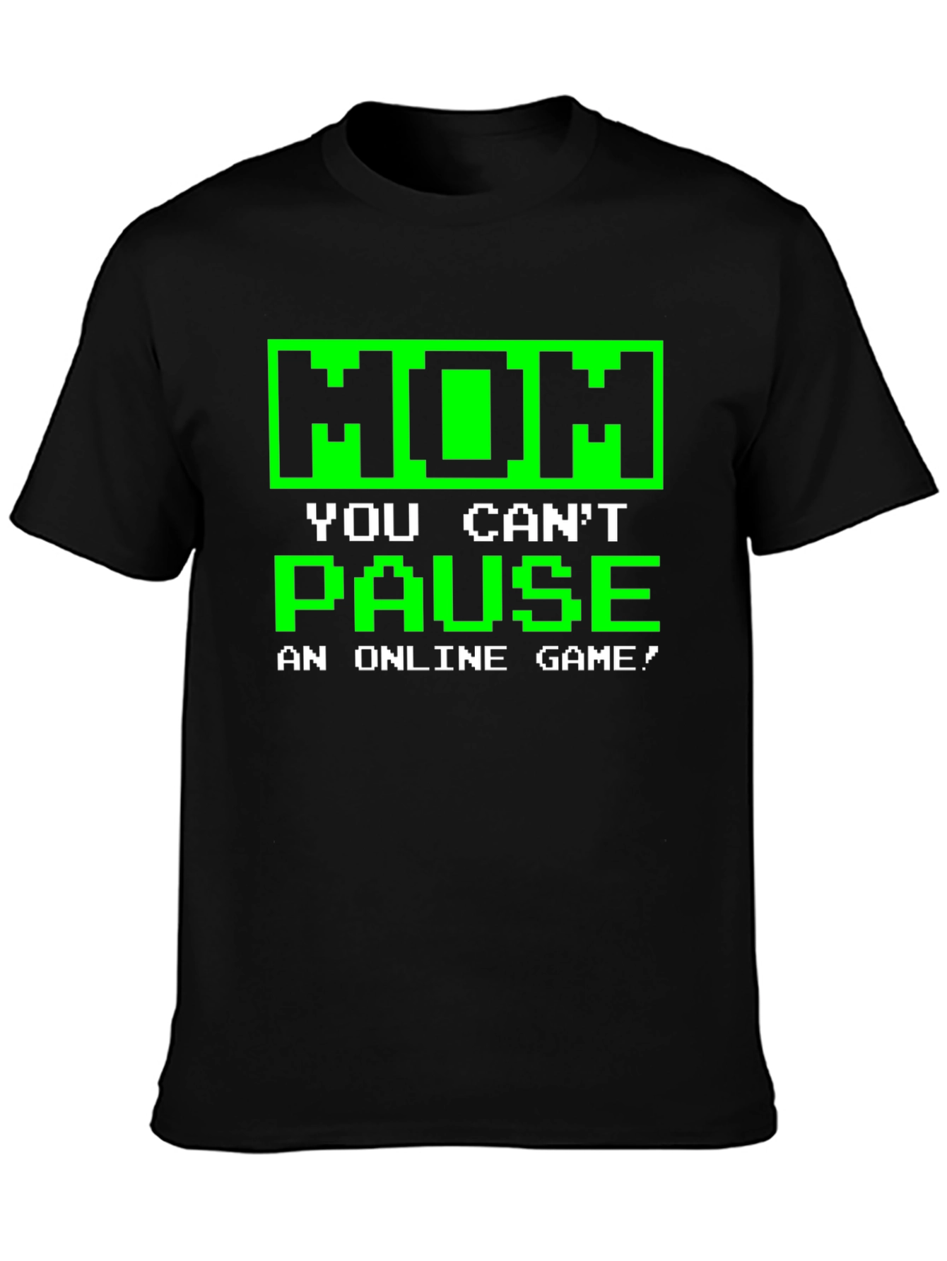 Black Gamer T-Shirt - Mom You Can't Pause view 3