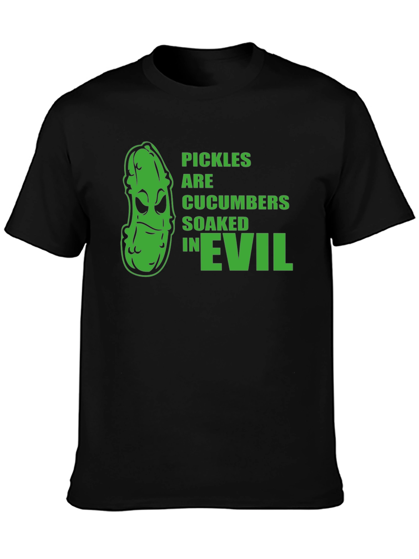 Black Pickles Are Cucumbers Soaked In Evil T-Shirt view 3
