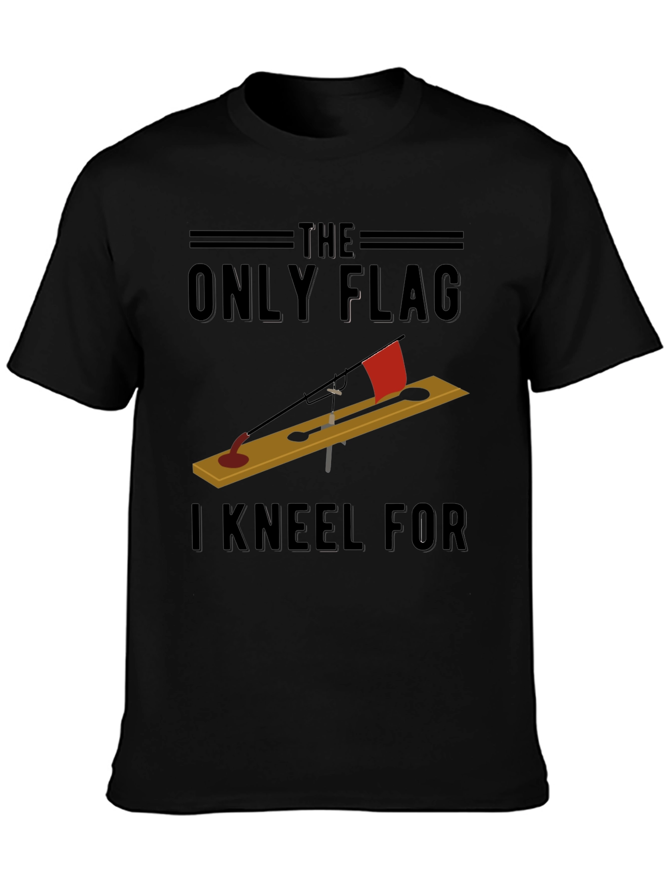 Black The Only Flag I Kneel For T-Shirt - Ice Fishing view 3