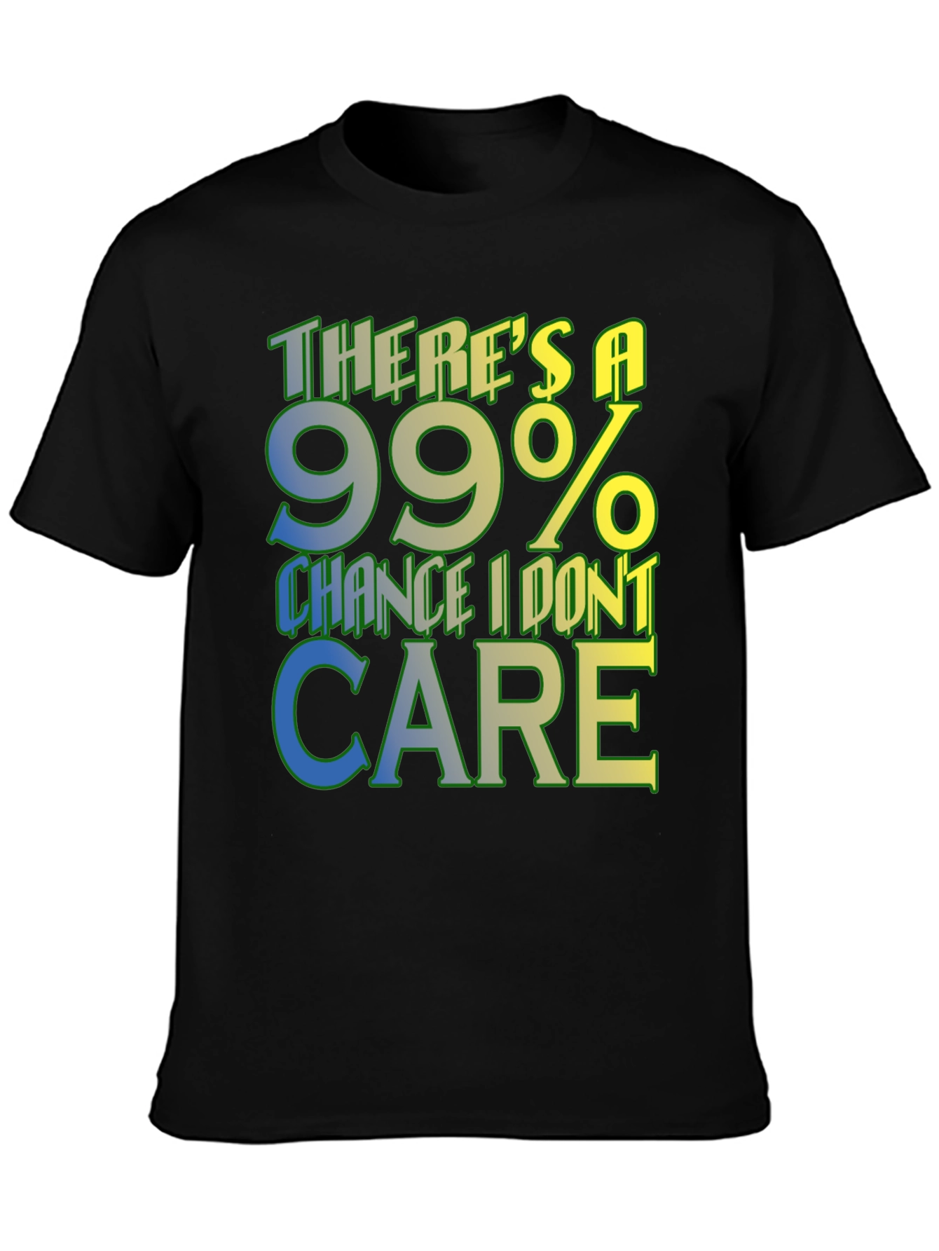 Black Funny '99% Chance I Don't Care' Graphic Tee view 3