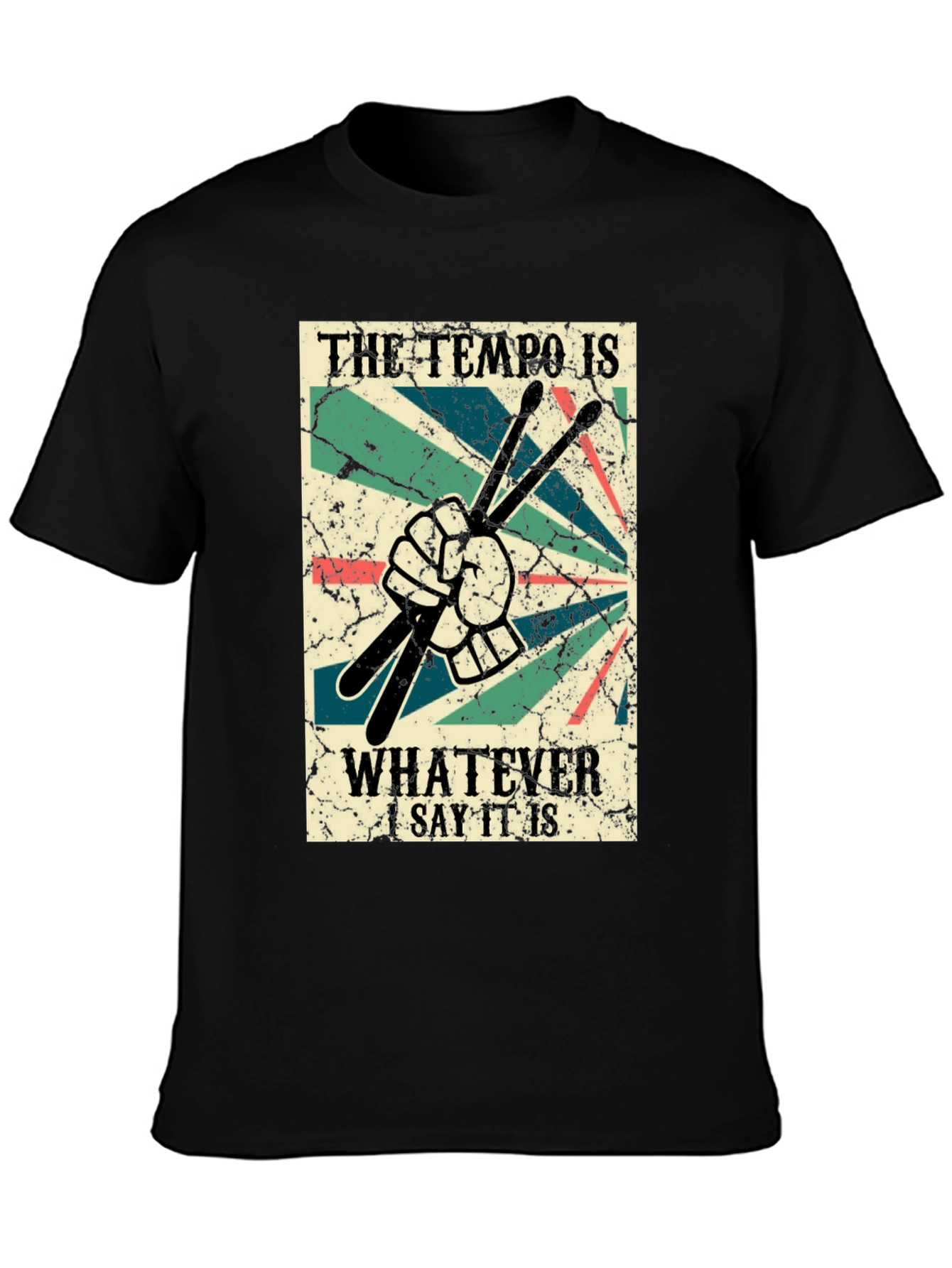 Black The Tempo is Whatever I Say It Is Drummer T-Shirt view 3