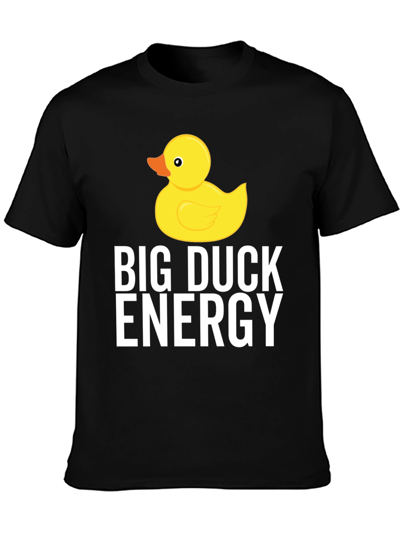 Black Big Duck Energy T-Shirt - Funny & Stylish Tee view 3