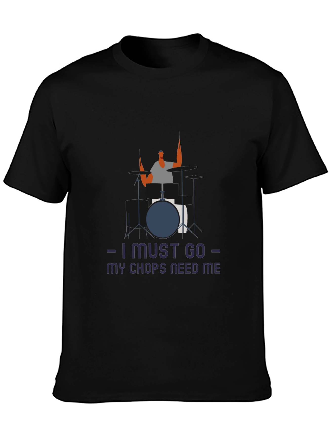 Black Drummer Humor Tee: I Must Go, My Chops Need Me view 3