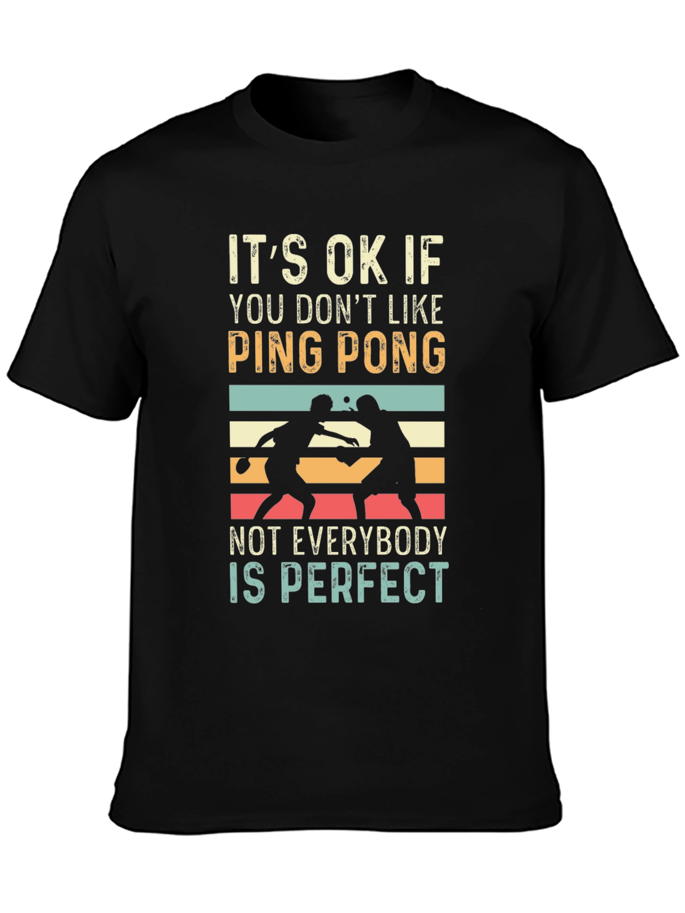 Black Ping Pong Graphic Tee: Not Everybody is Perfect T-Shirt view 3