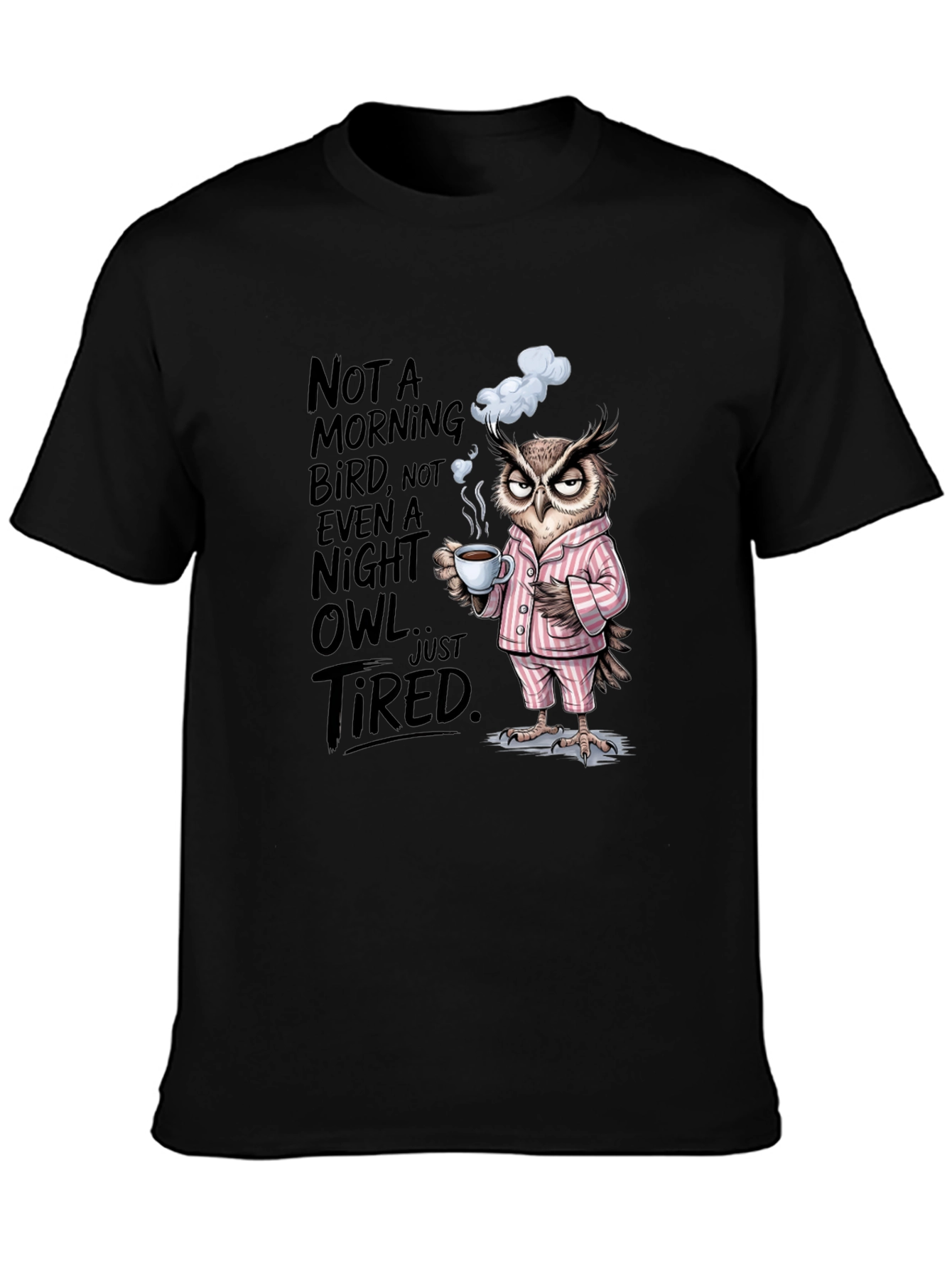 Black Tired Owl Graphic Tee - Not a Morning Bird T-Shirt view 3