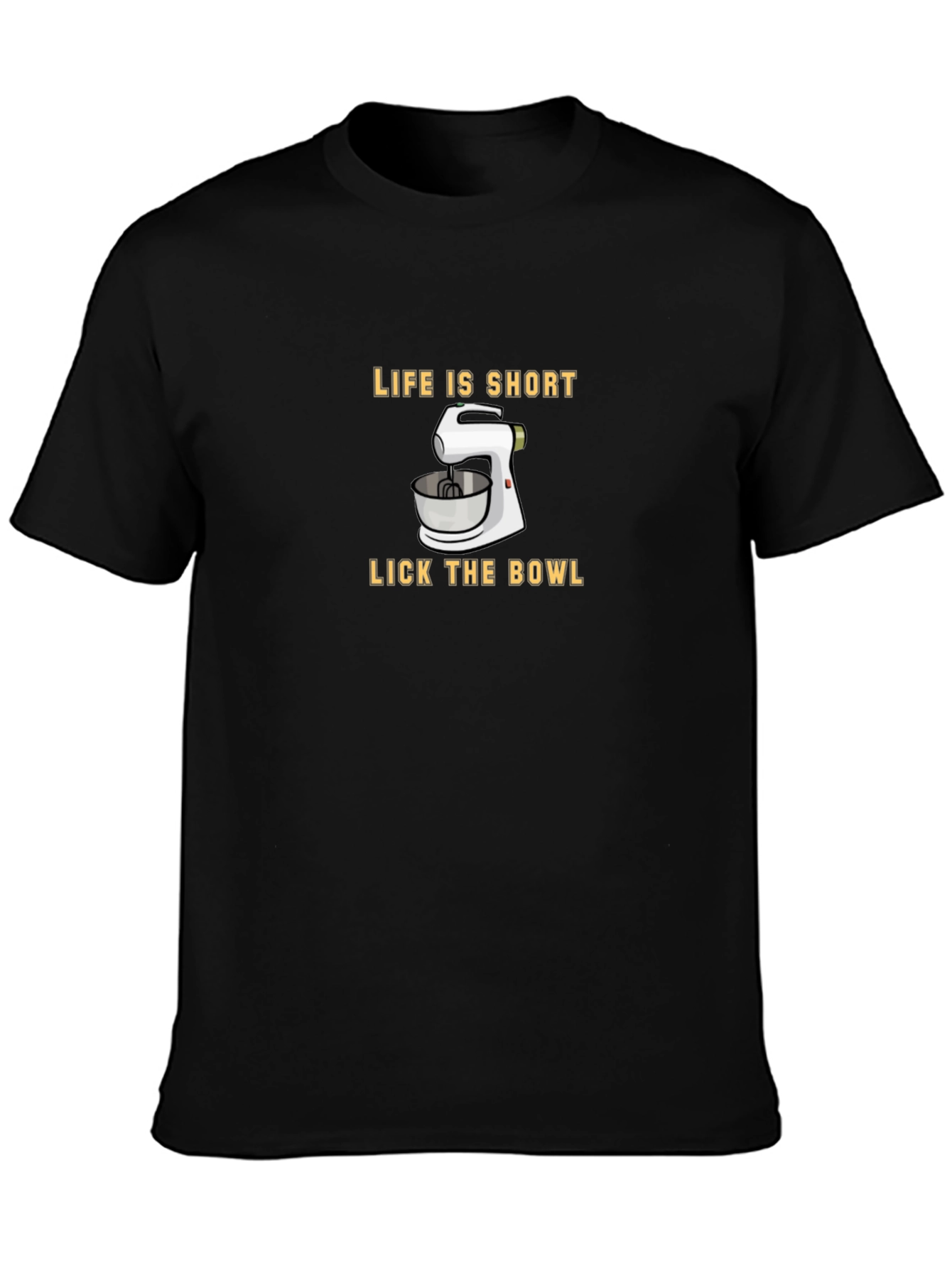 Black Life Is Short Lick The Bowl T-Shirt view 3