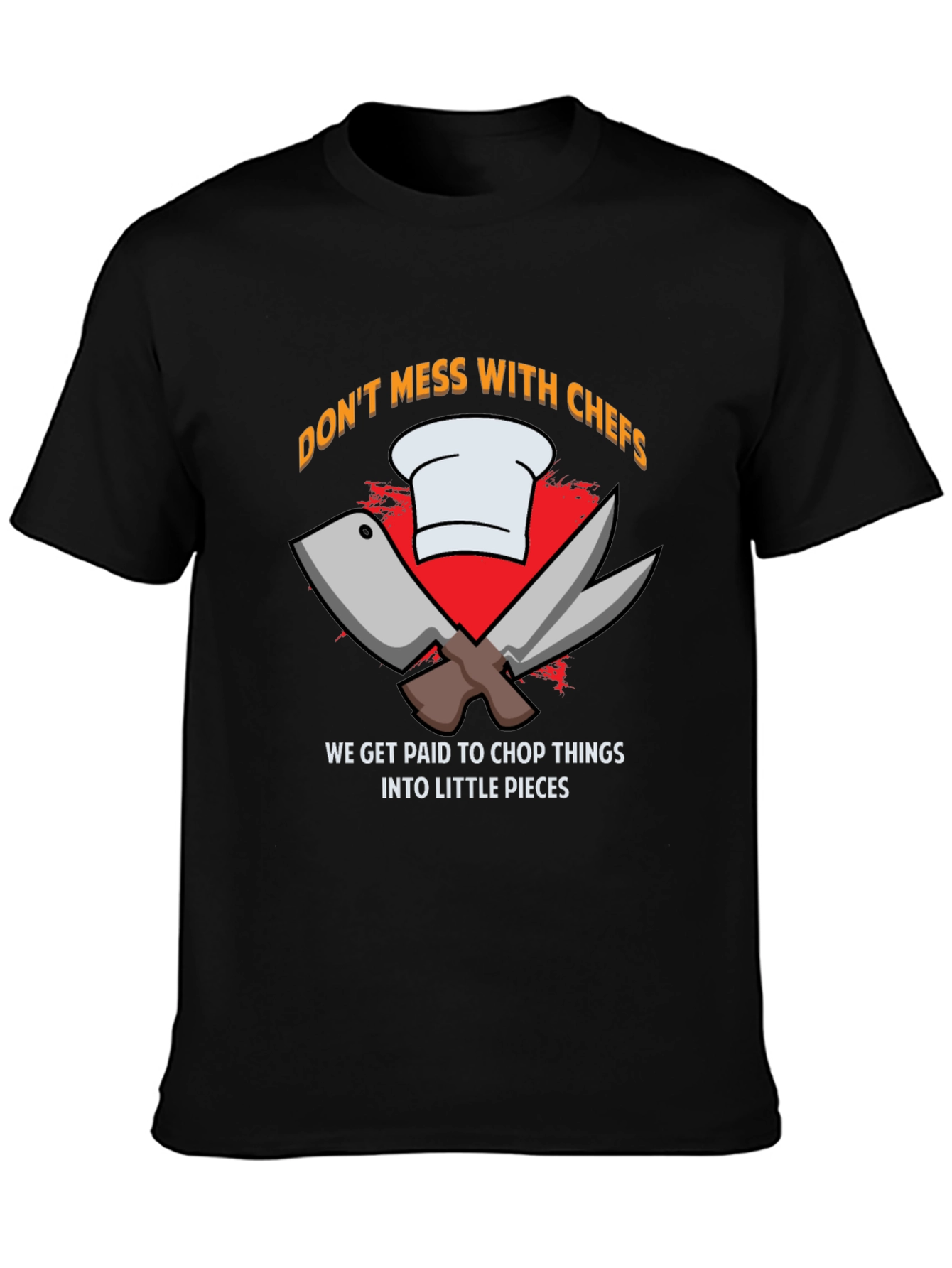 Don't Mess with Chefs Black T-Shirt - 3