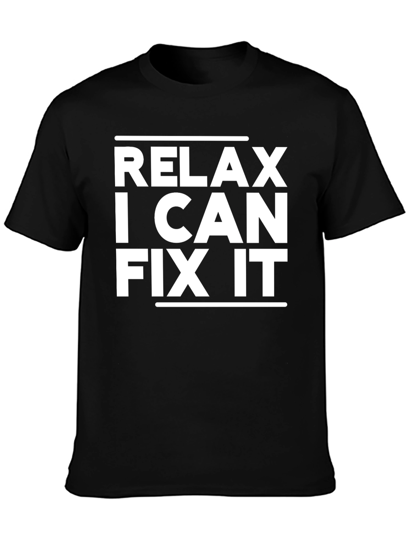 Black Relax, I Can Fix It - Funny T-Shirt view 3
