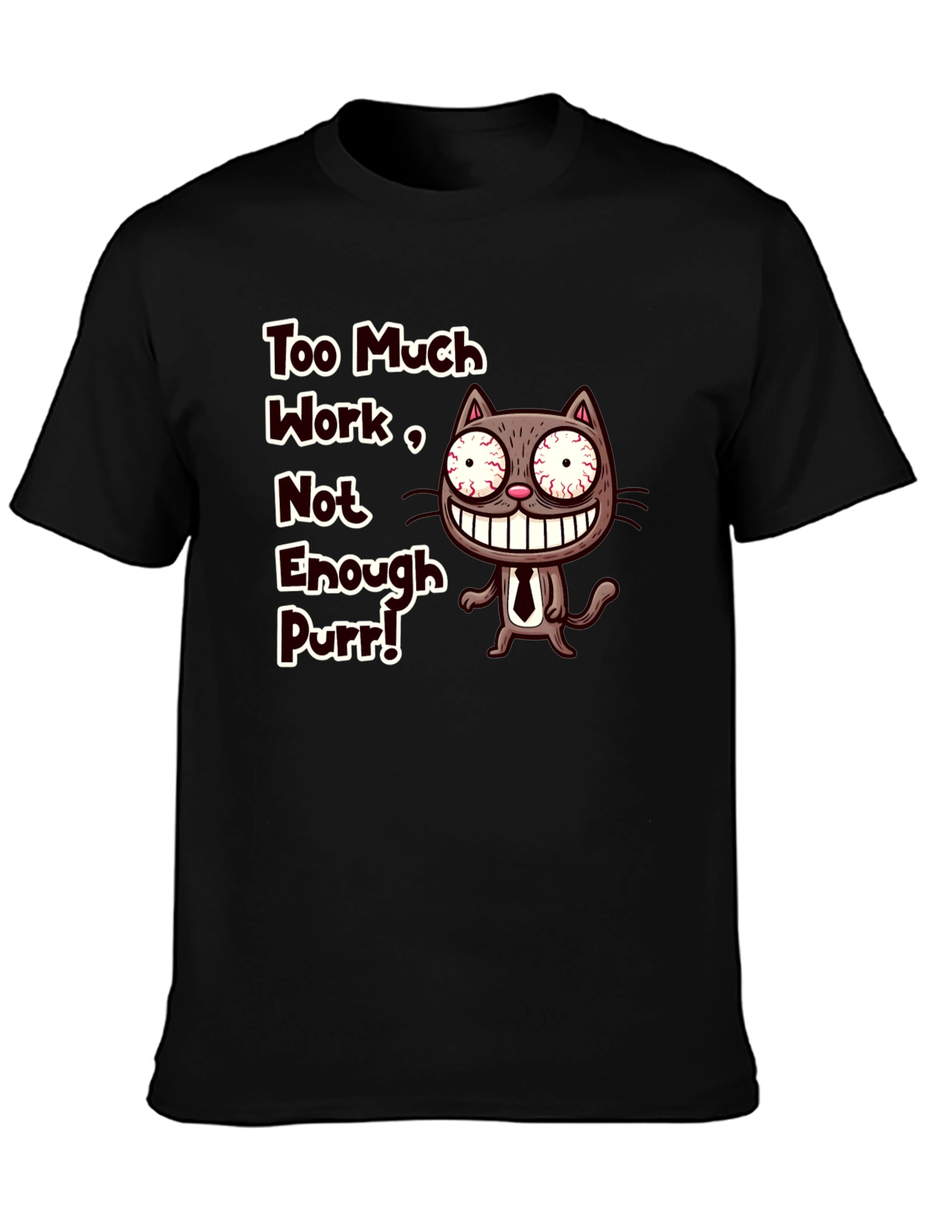 Black Too Much Work Cat T-Shirt - Funny Graphic Tee view 3